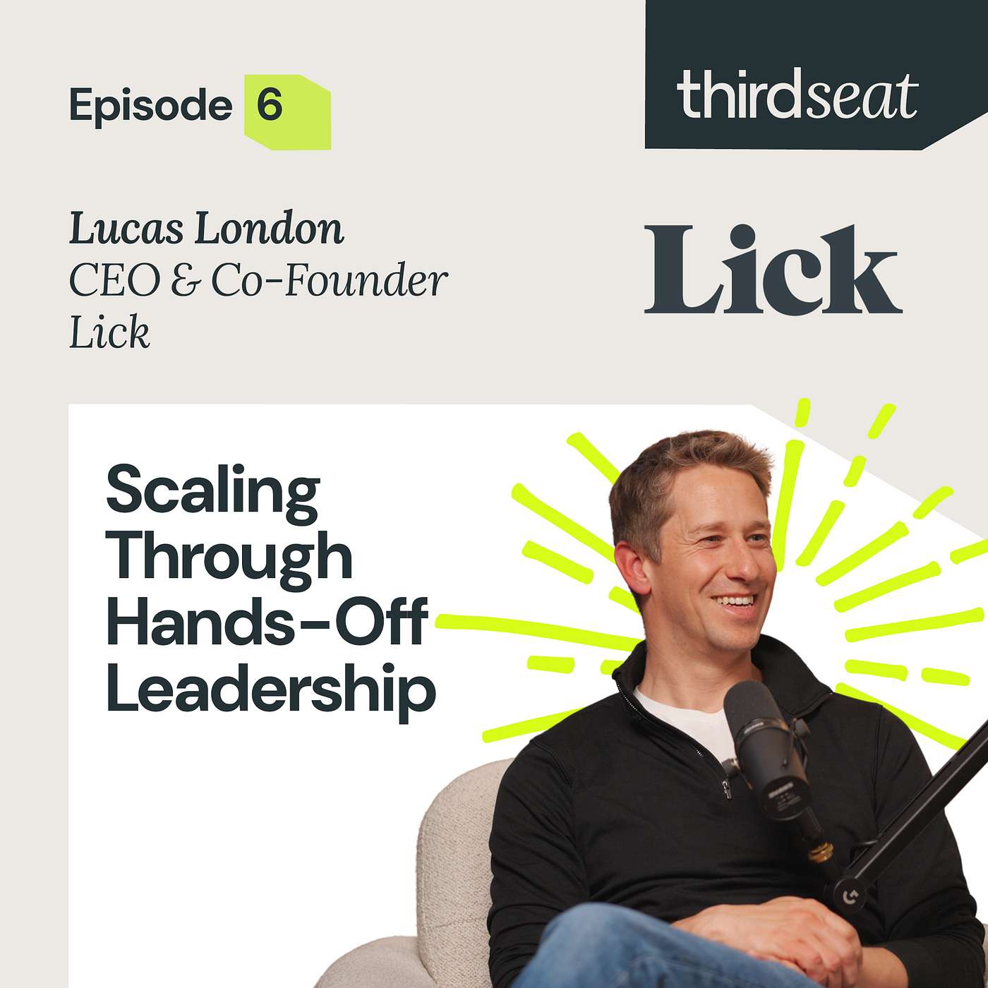 Scaling Through Hands-Off Leadership with Lick's CEO & Co-Founder, Lucas London #6 episode artwork