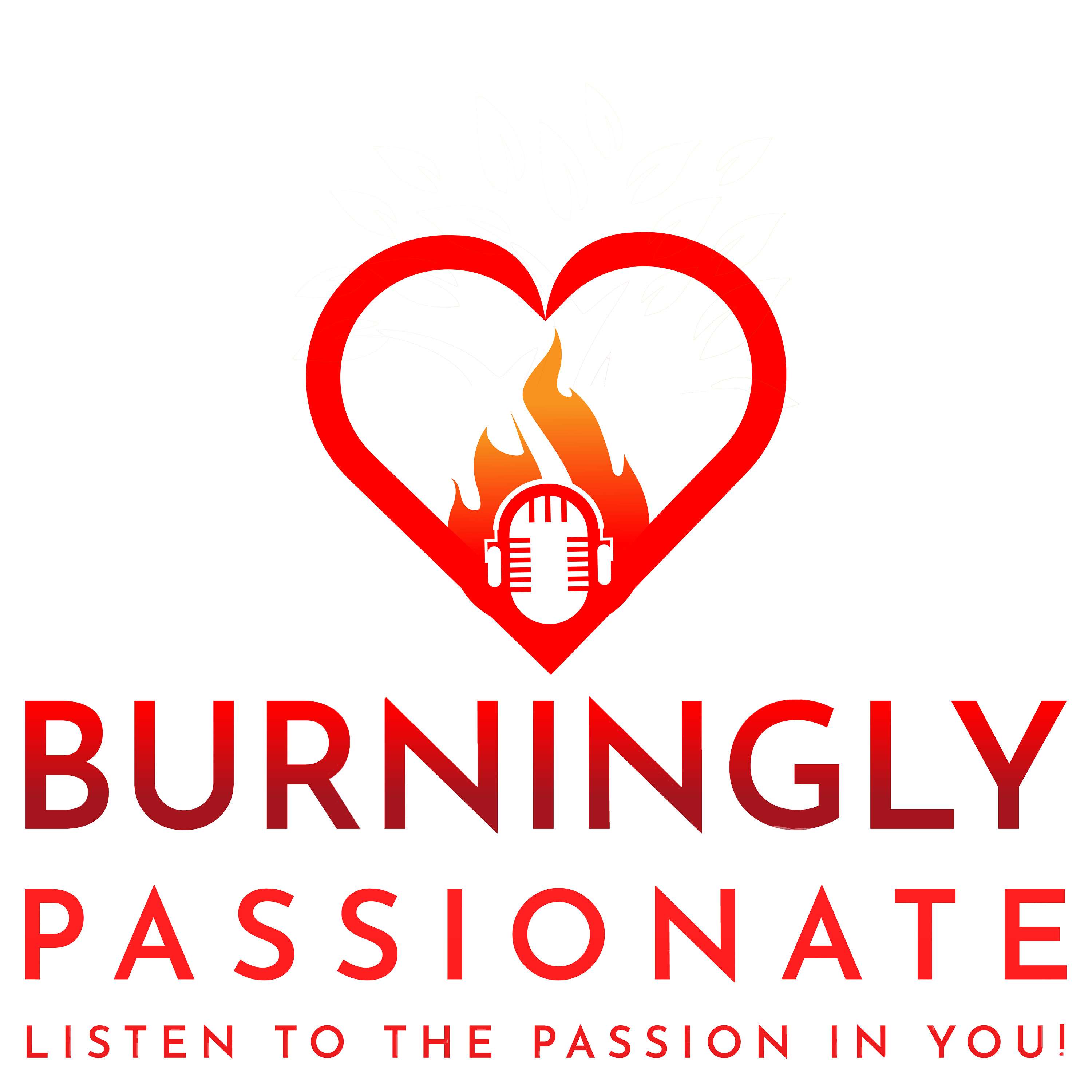 The Burningly Passionate
