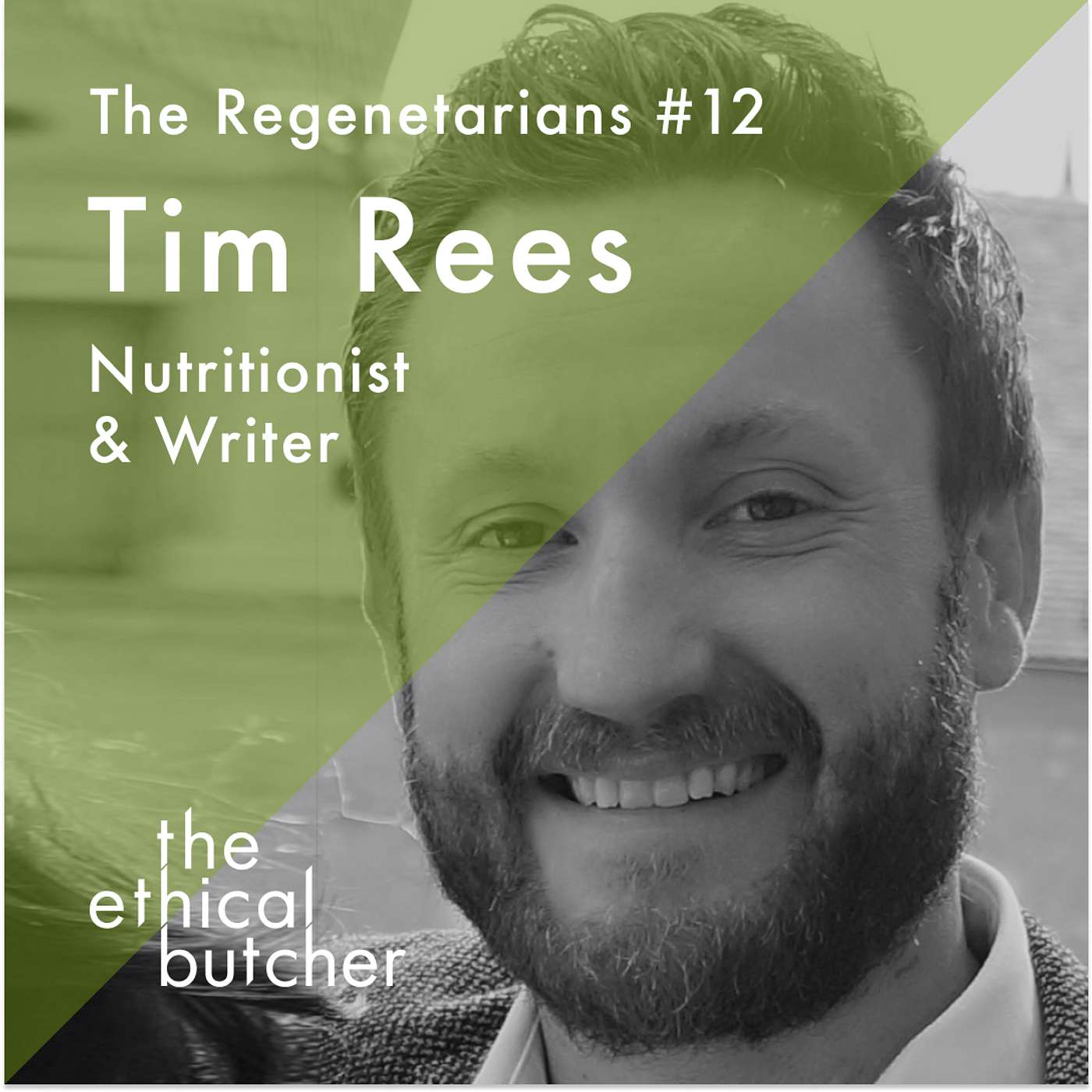 Regenuary conversations - No 12. Nutritionist Tim Rees