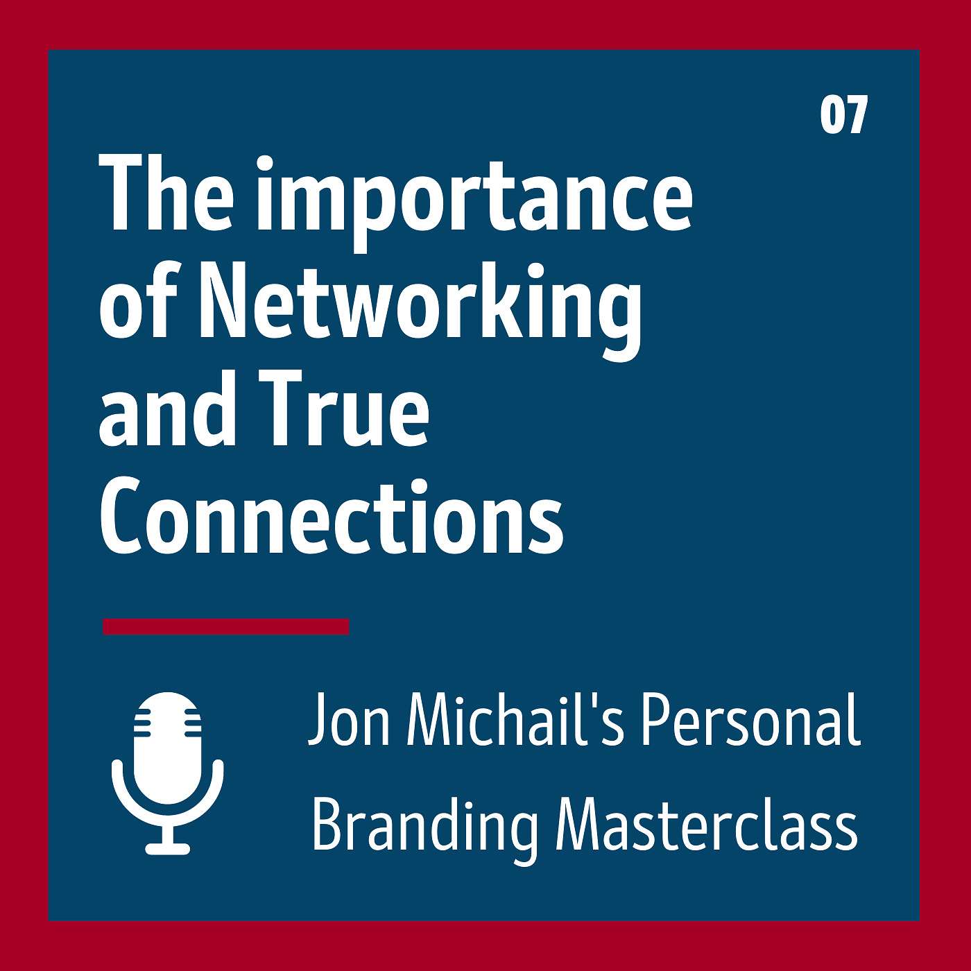 The Importance of Networking and True Connections