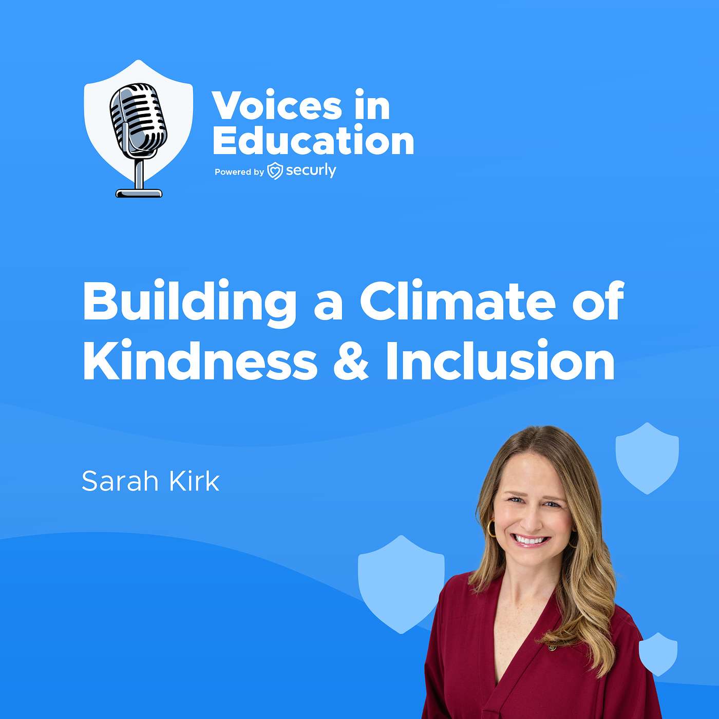 Episode 23: Building a Climate of Kindness & Inclusion