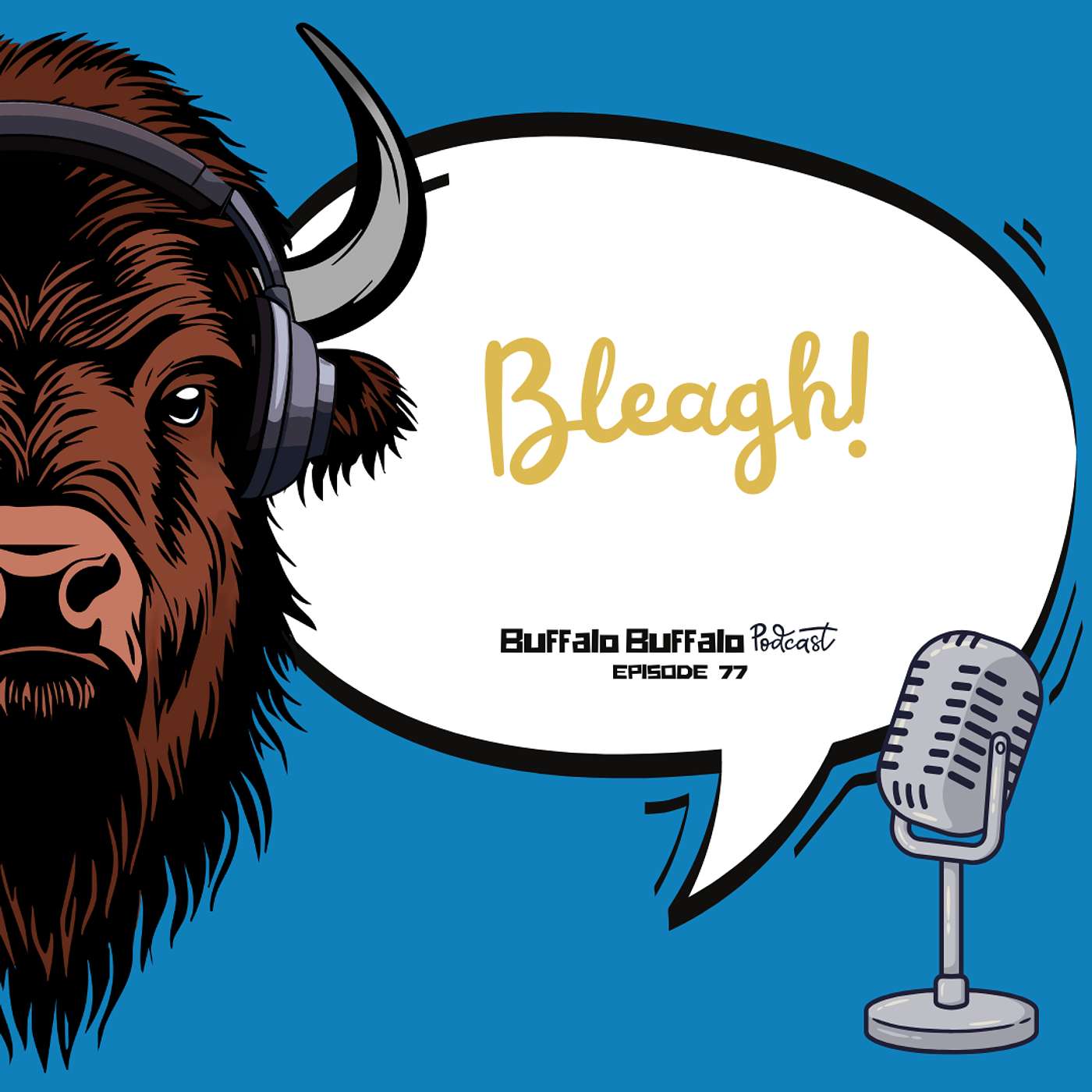 BBP 77: Bleagh!