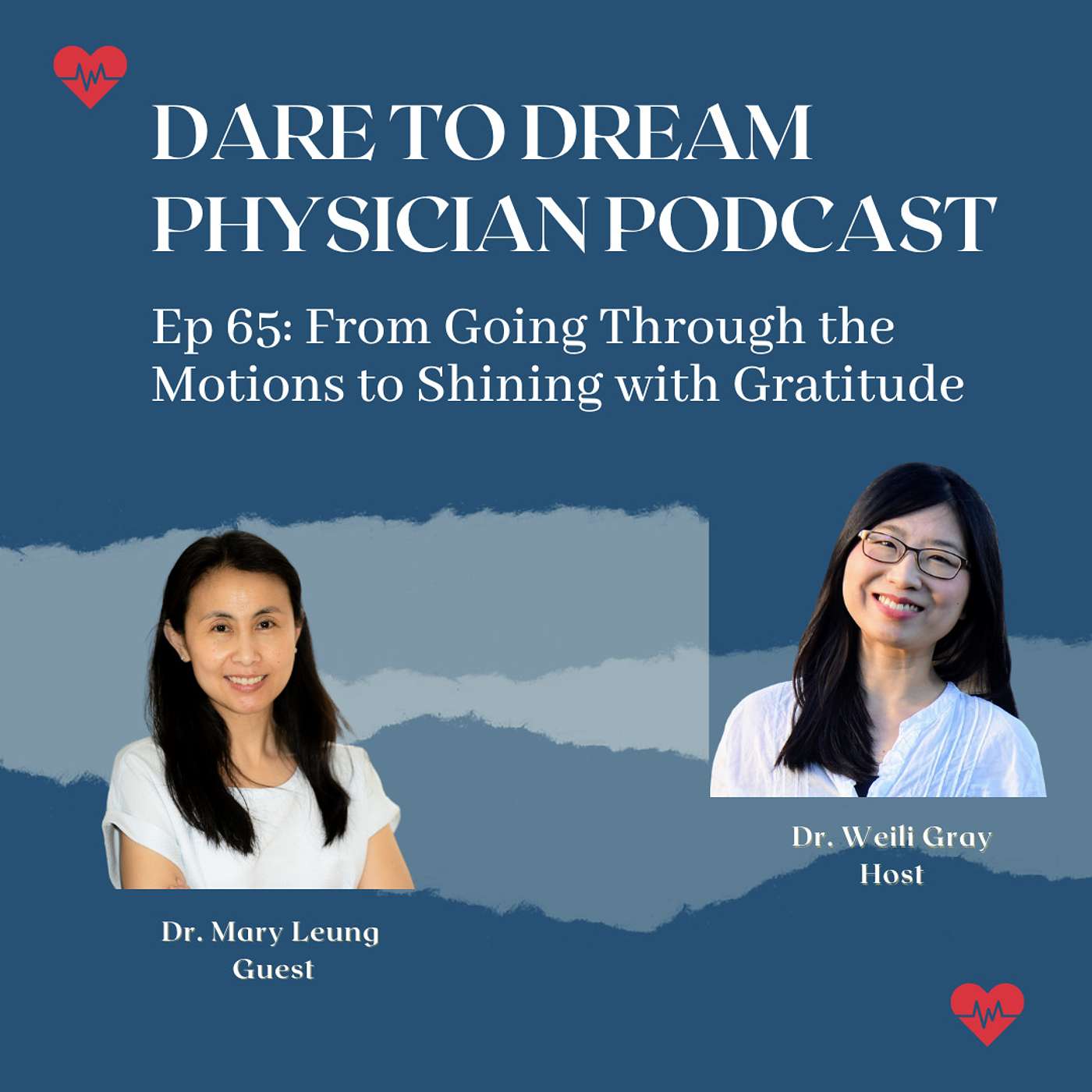Ep 65: From Going Through the Motions to Shining with Gratitude with Dr. Mary Leung