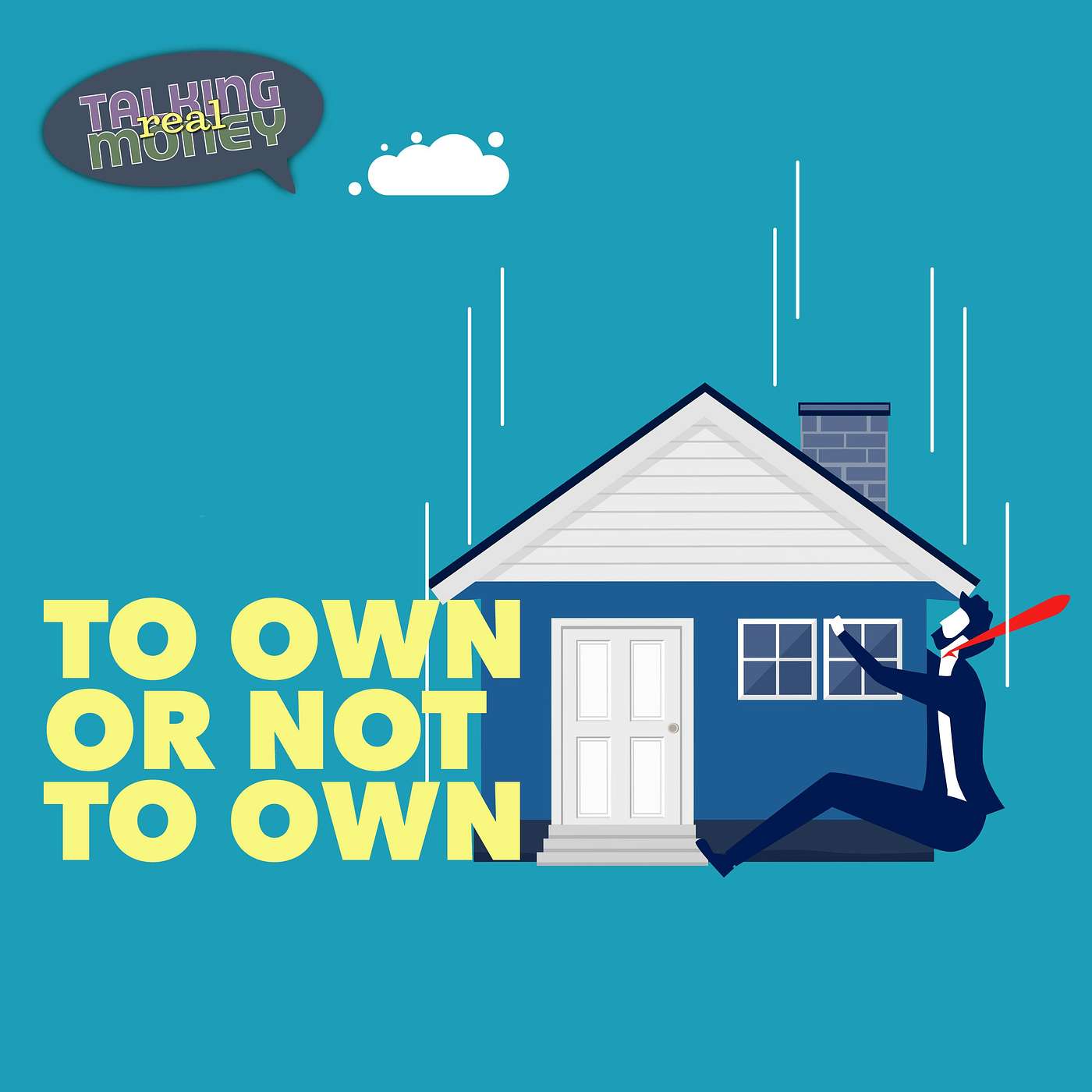 Buy or Rent the Dream?