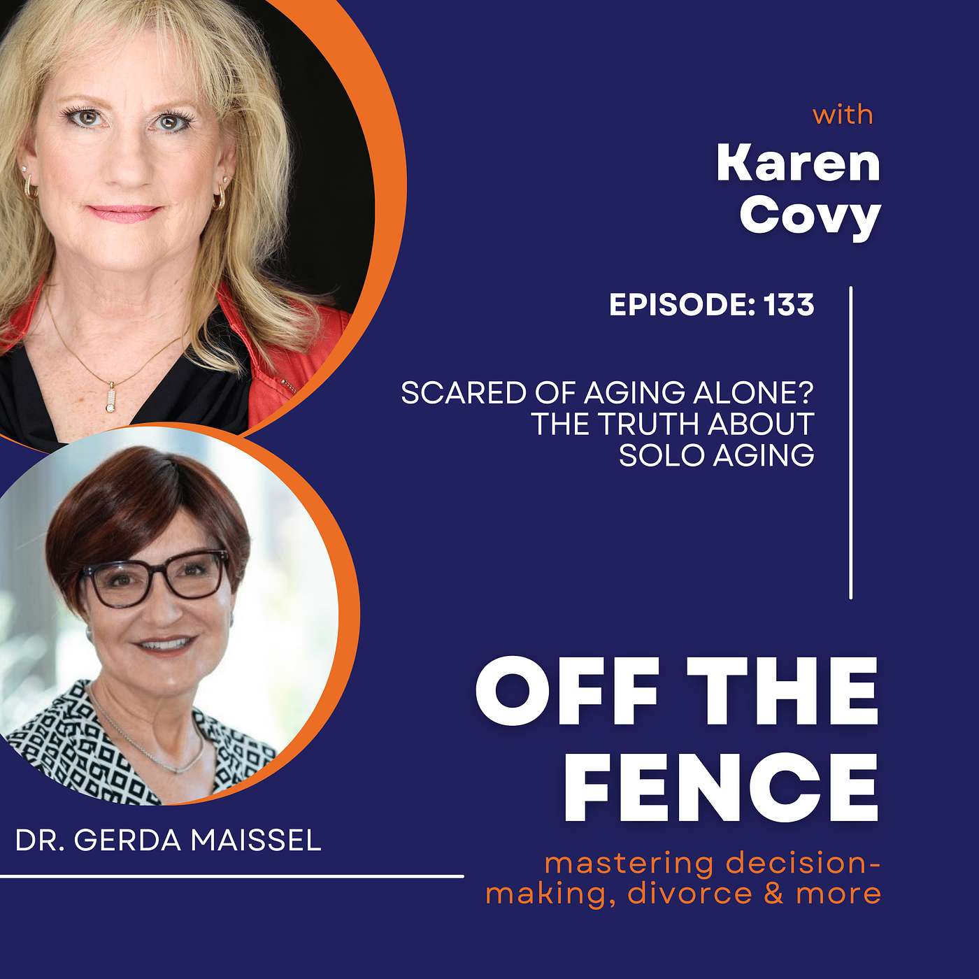 Off the Fence with Karen Covy: Mastering Decision Making, Divorce & More