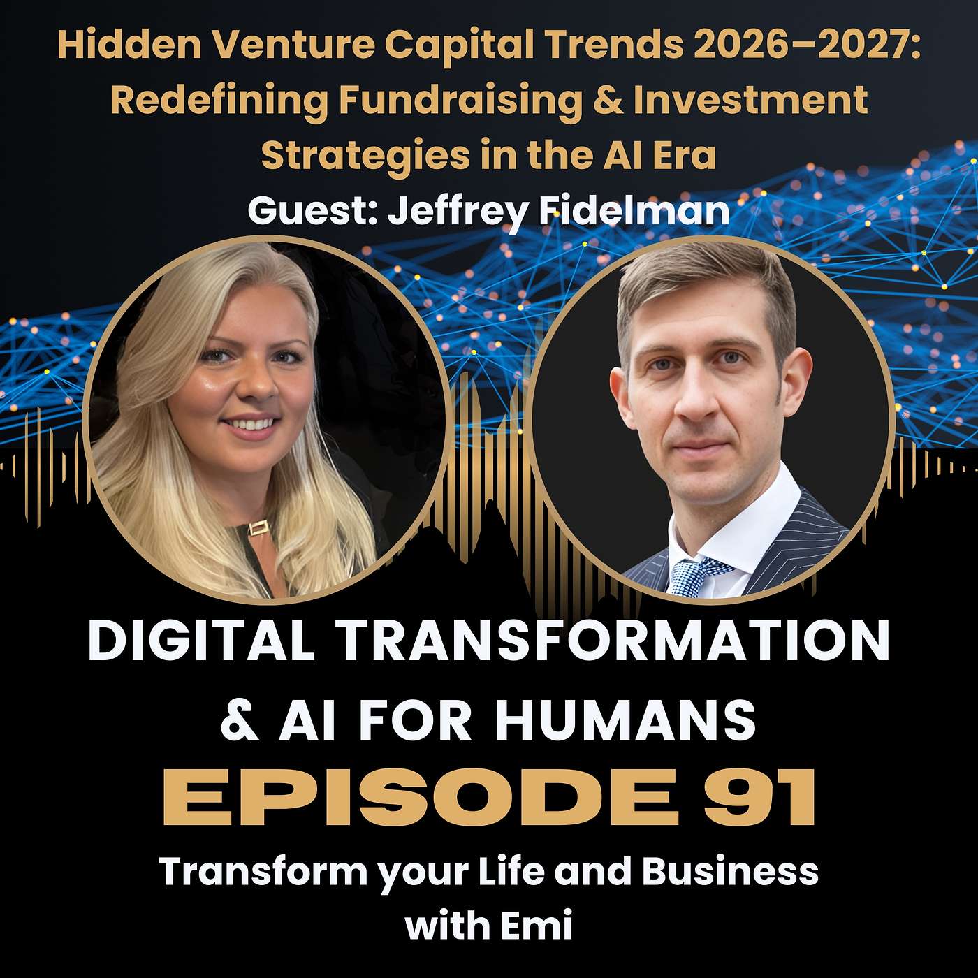 S1|Ep91 Hidden Venture Capital Trends: Redefining Fundraising & Investment Strategies in the AI Era
