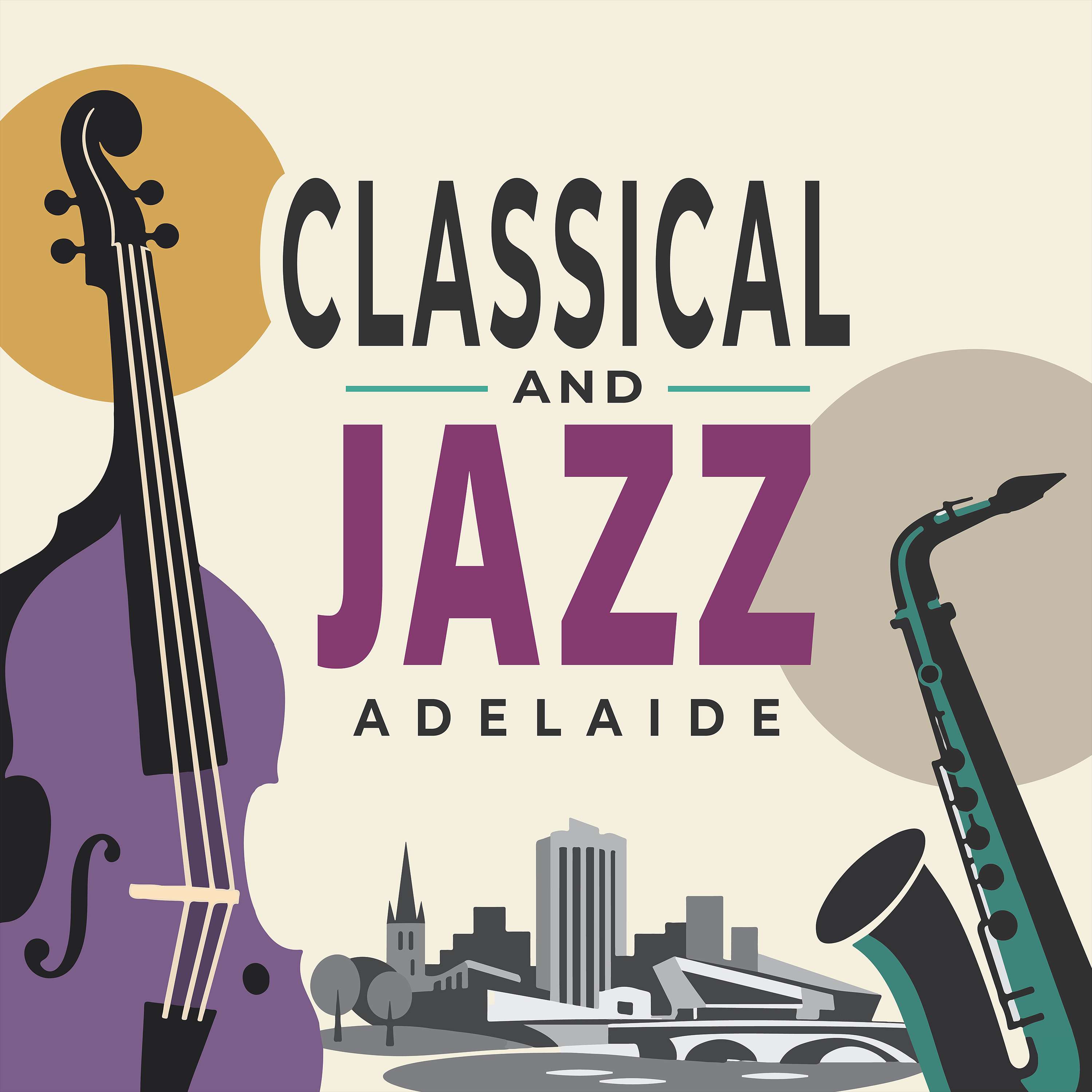 Classical and Jazz Adelaide - music news and gig guide