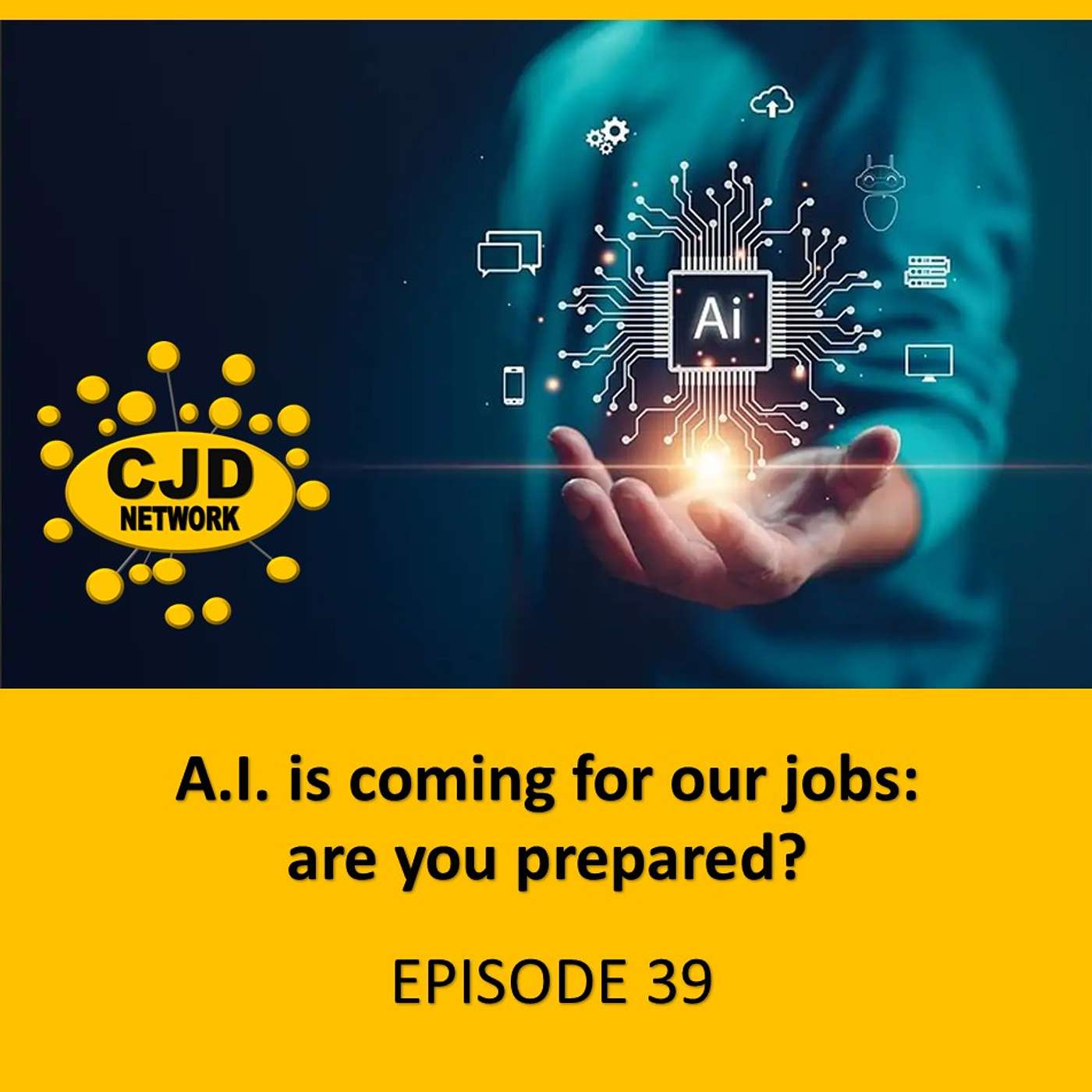 A.I. is coming for our jobs: are you prepared? -- #MotivatingMondays Episode 39