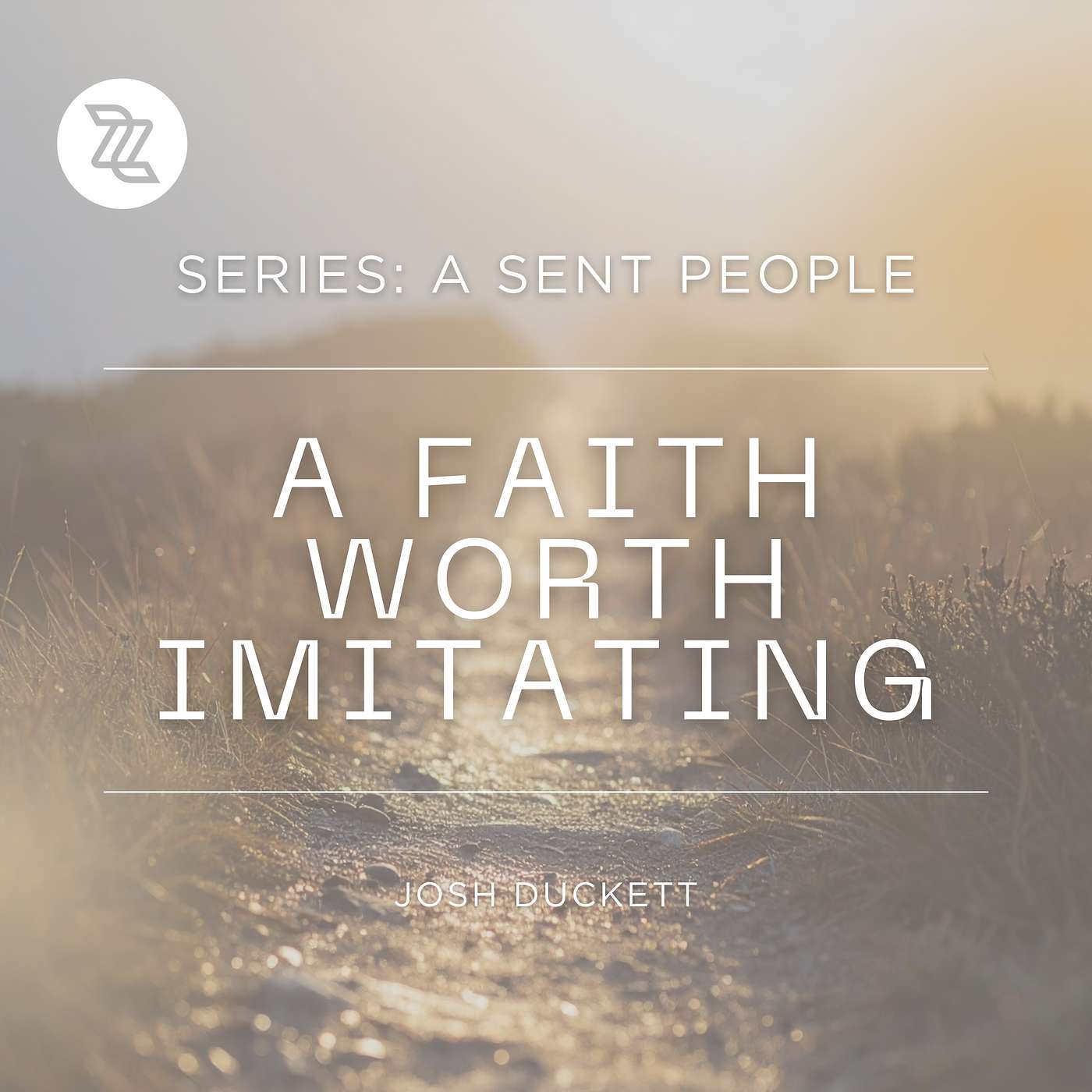 05 April 2026 | Series: A Sent People | A Faith Worth Imitating | Josh Duckett episode artwork