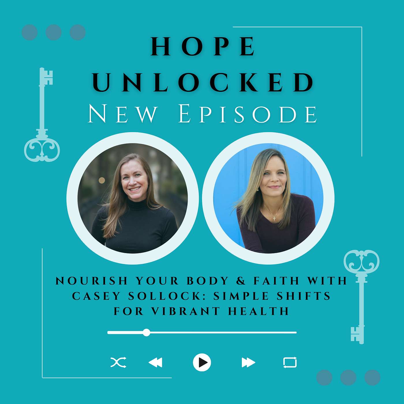 Nourish Your Body & Faith with Casey Sollock: Simple Shifts for Vibrant Health