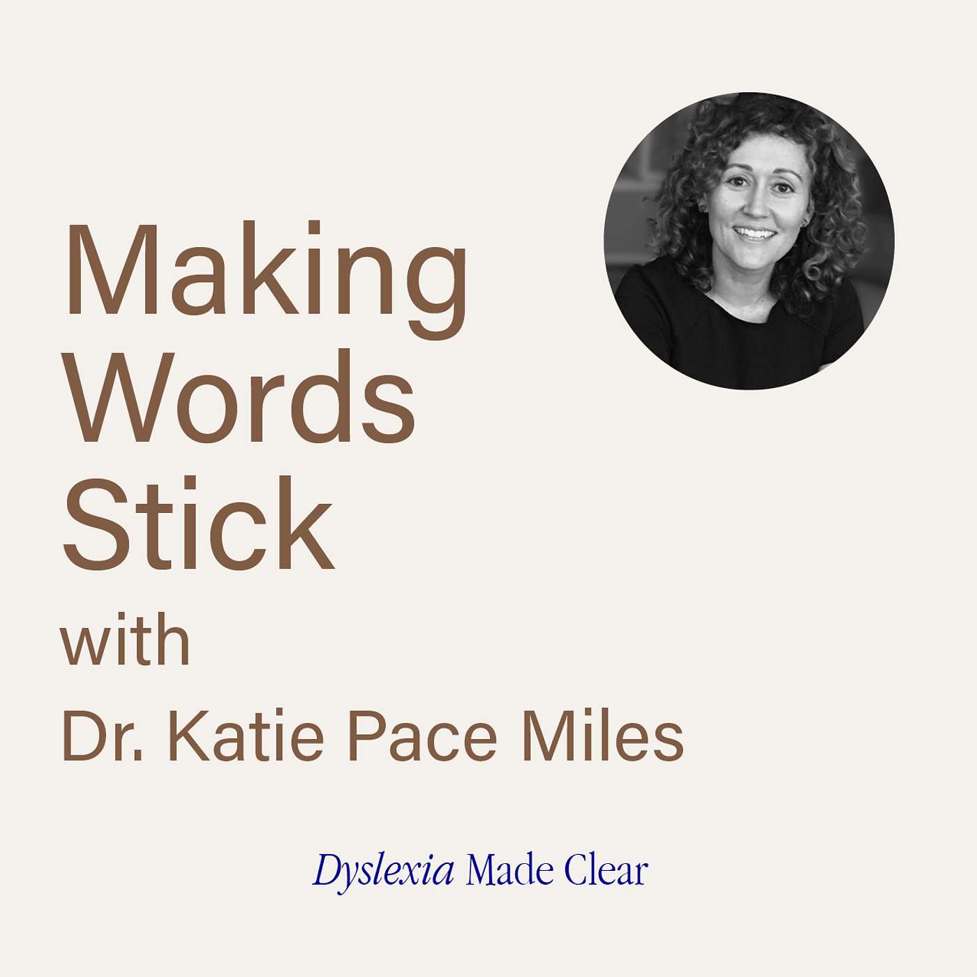 Making Words Stick with Dr. Katie Pace Miles episode artwork