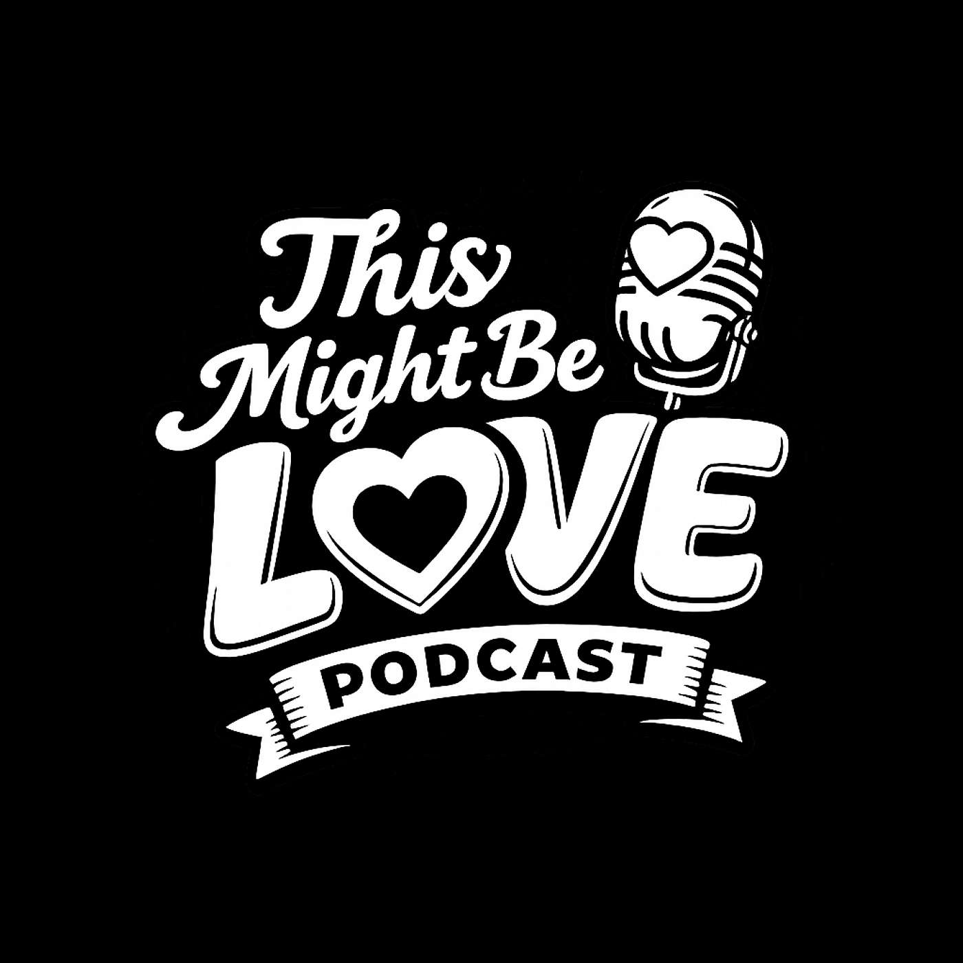 "Mistakes In A Relationship" |This Might Be Love Podcast| Episode:11 episode artwork