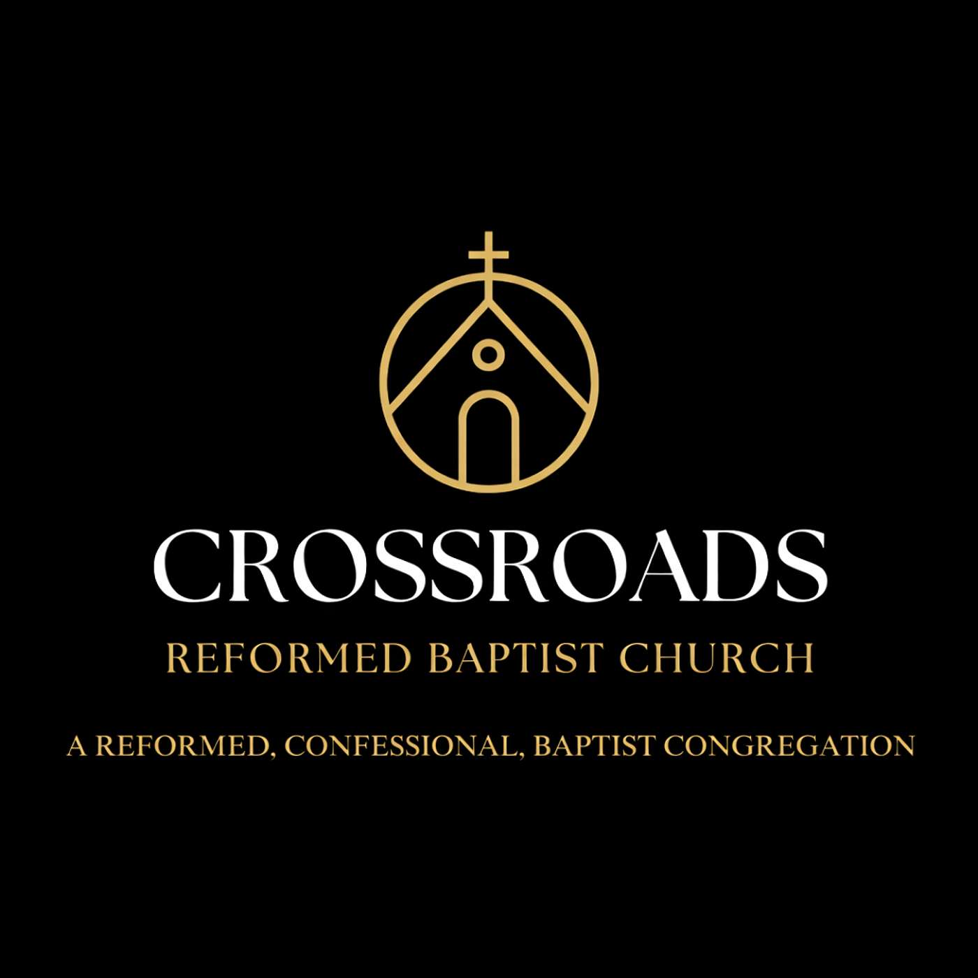 Crossroads Reformed Baptist Church