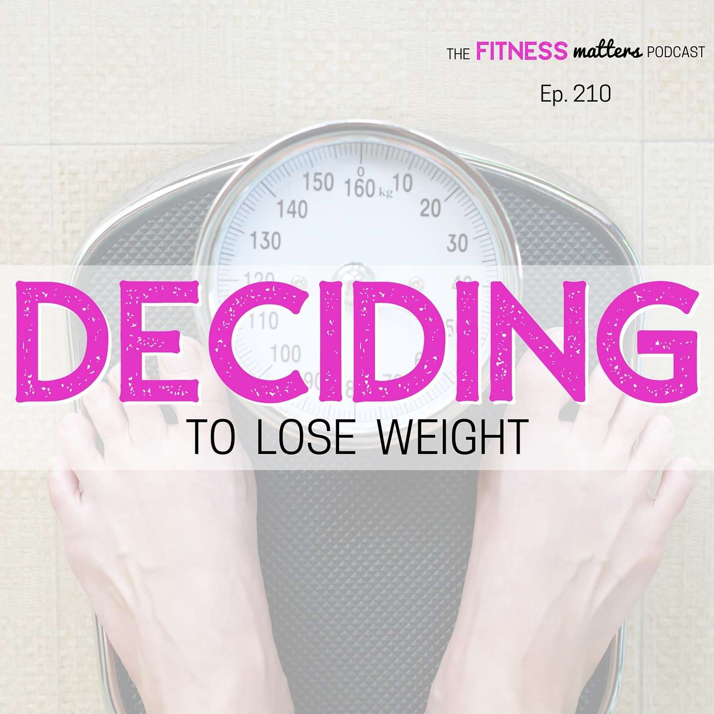 DECIDING to Lose Weight