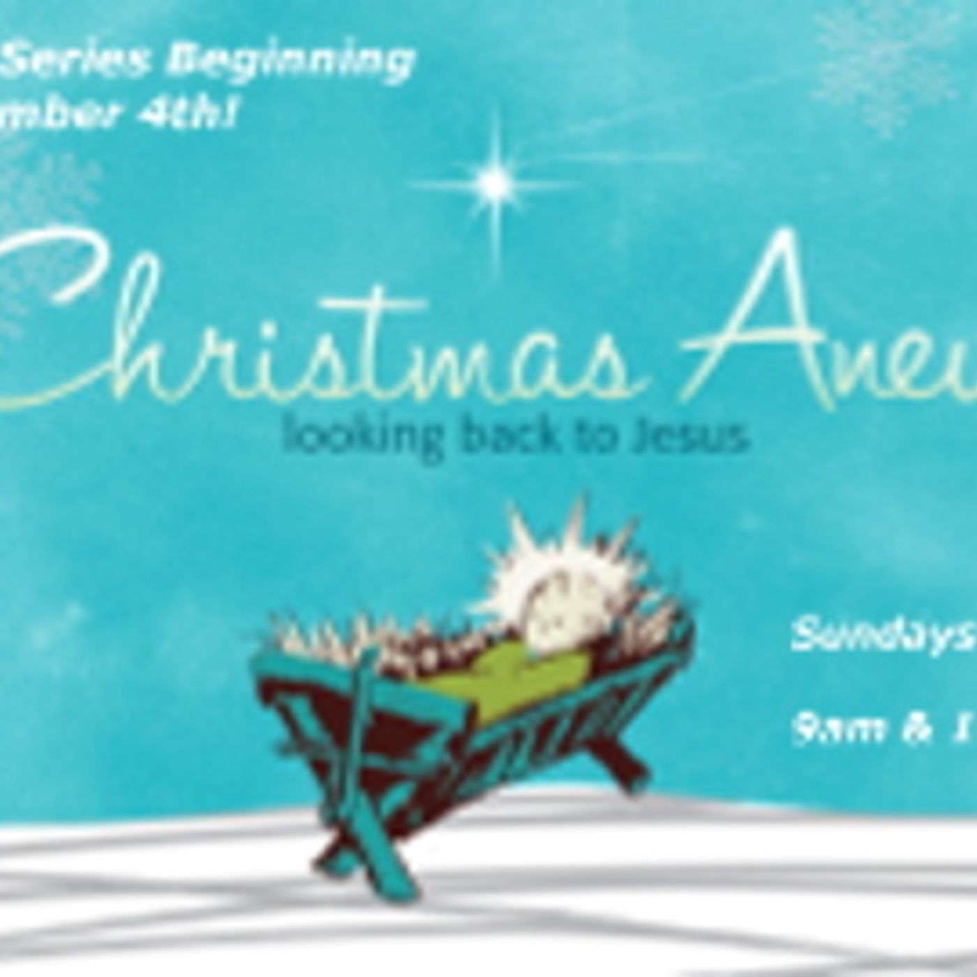 Christmas Anew - Looking Back to Jesus episode artwork