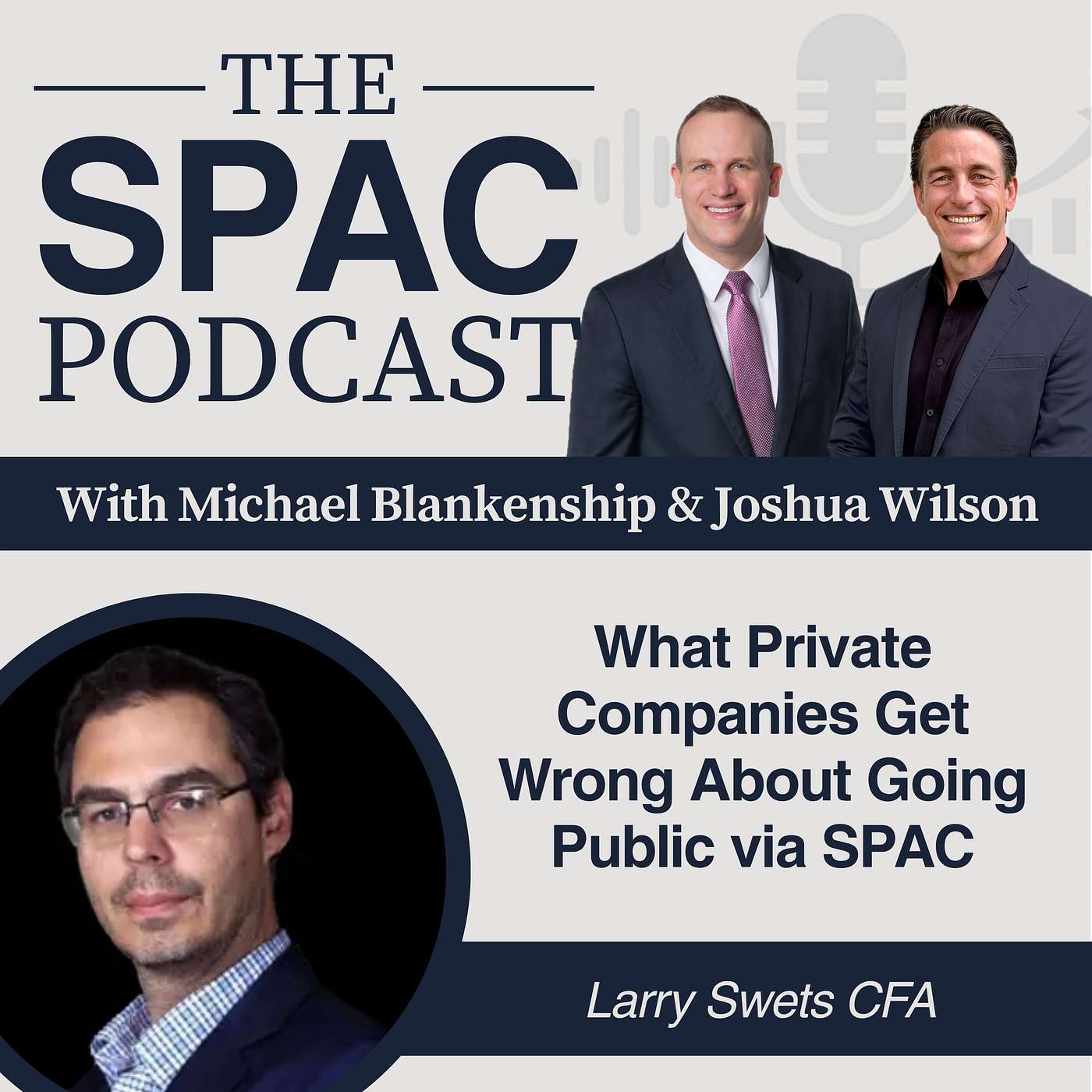 What Private Companies Get Wrong About Going Public via SPAC with Larry Swets