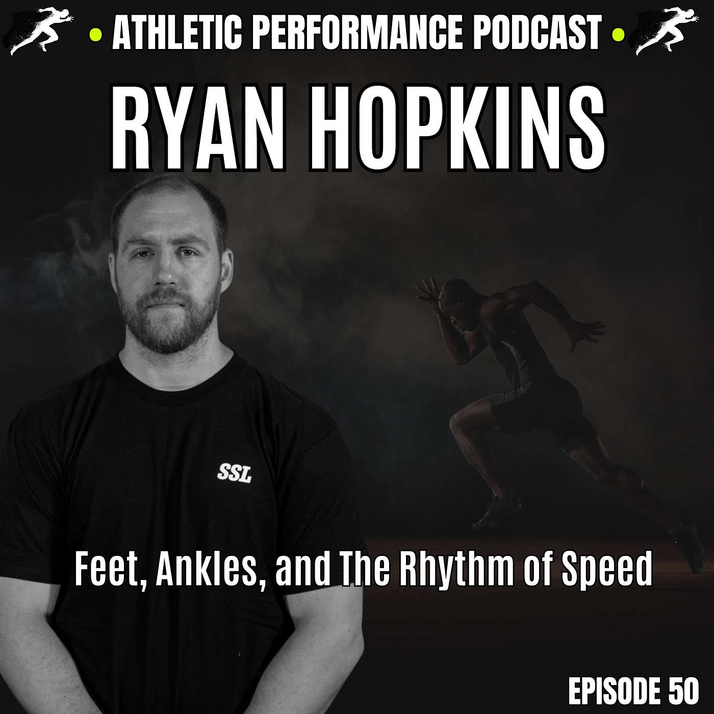 Feet, Ankles, and the Rhythm of Speed with Ryan Hopkins Ep 50