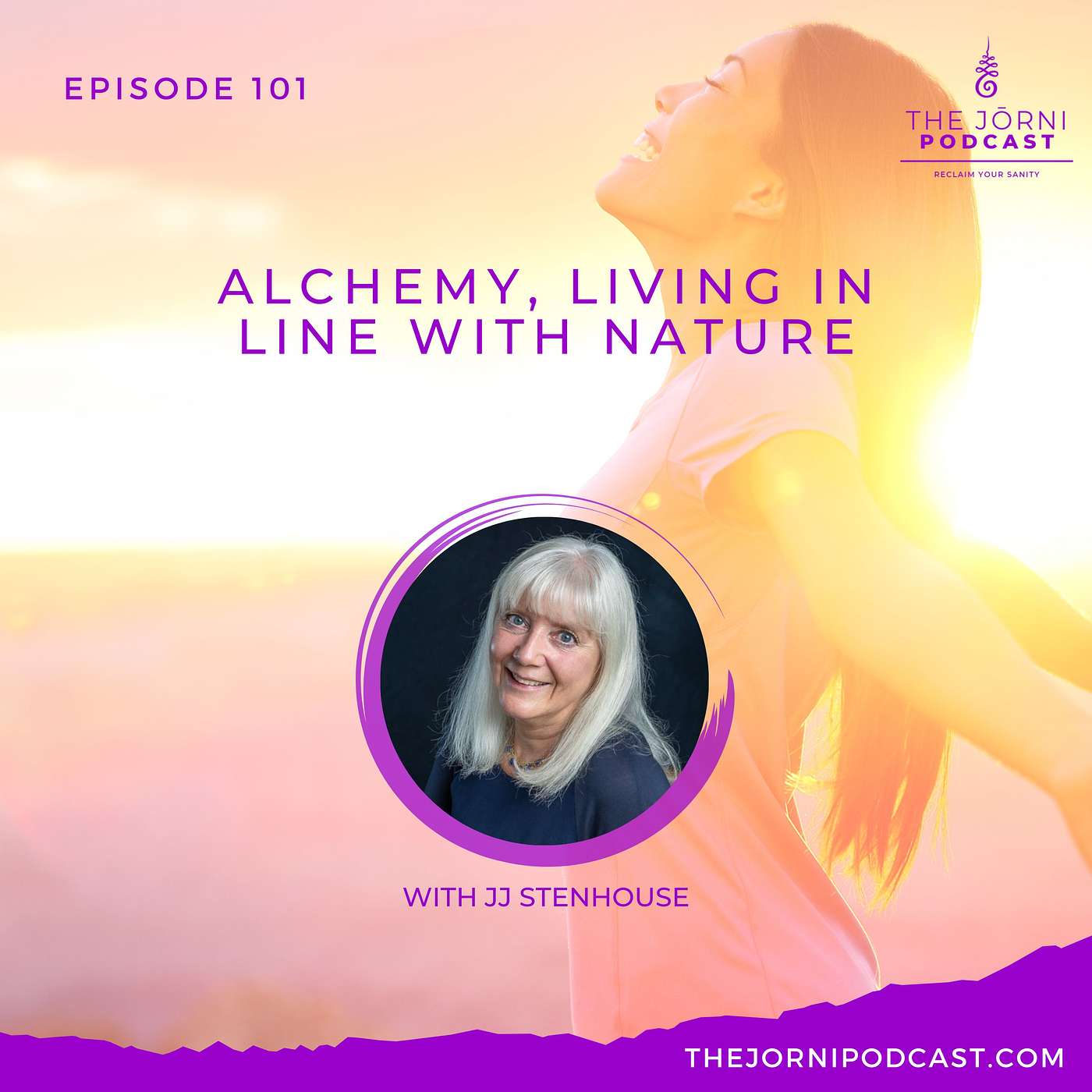 Episode 101 - Alchemy, Living in Line with Nature with JJ Stenhouse