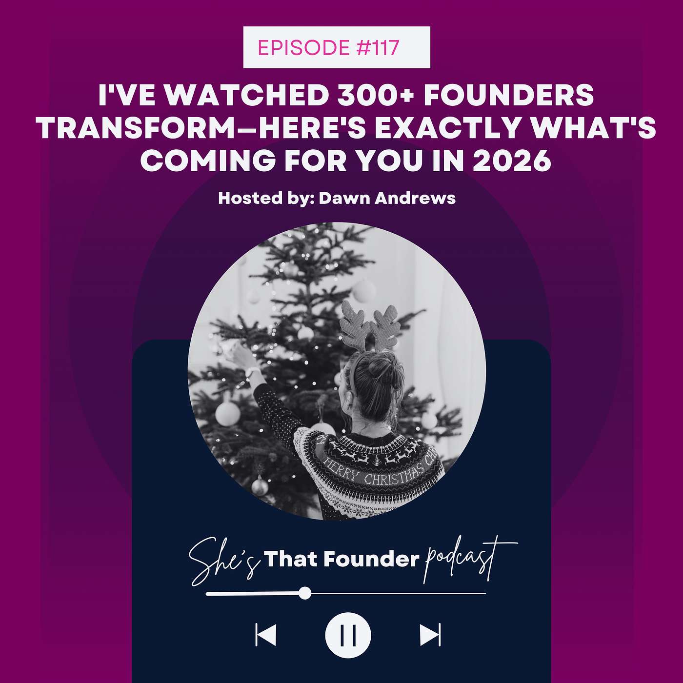 117 | Christmas Episode: I've Watched 300+ Founders Transform—Here's Exactly What's Coming for You in 2026