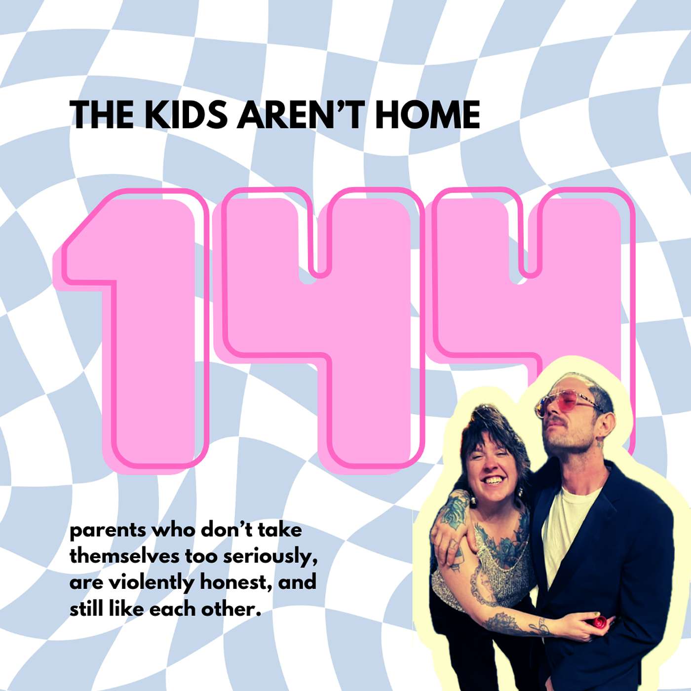 The Kid's Aren't Home | Episode 144