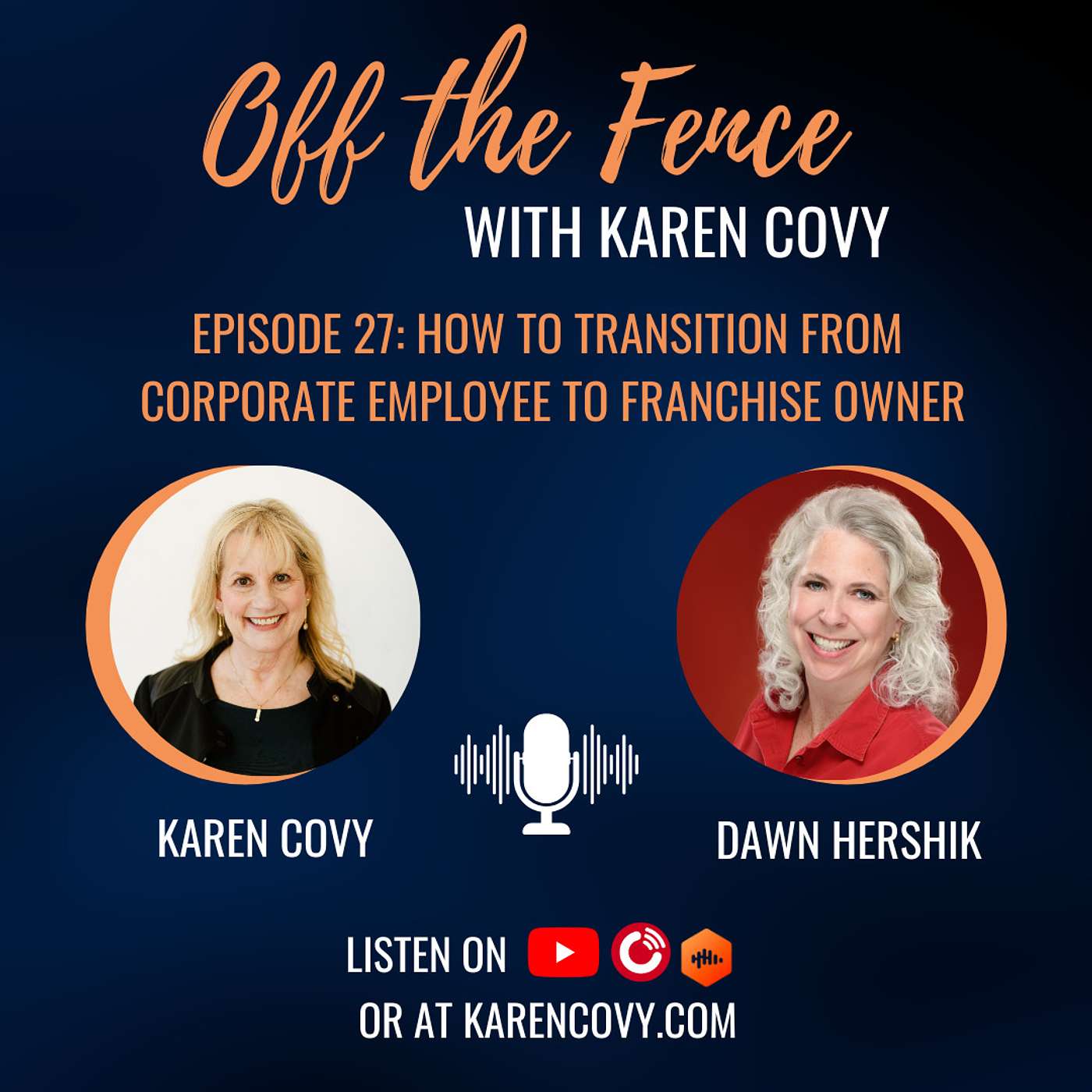 Off the Fence with Karen Covy: Mastering Decision Making, Divorce & More