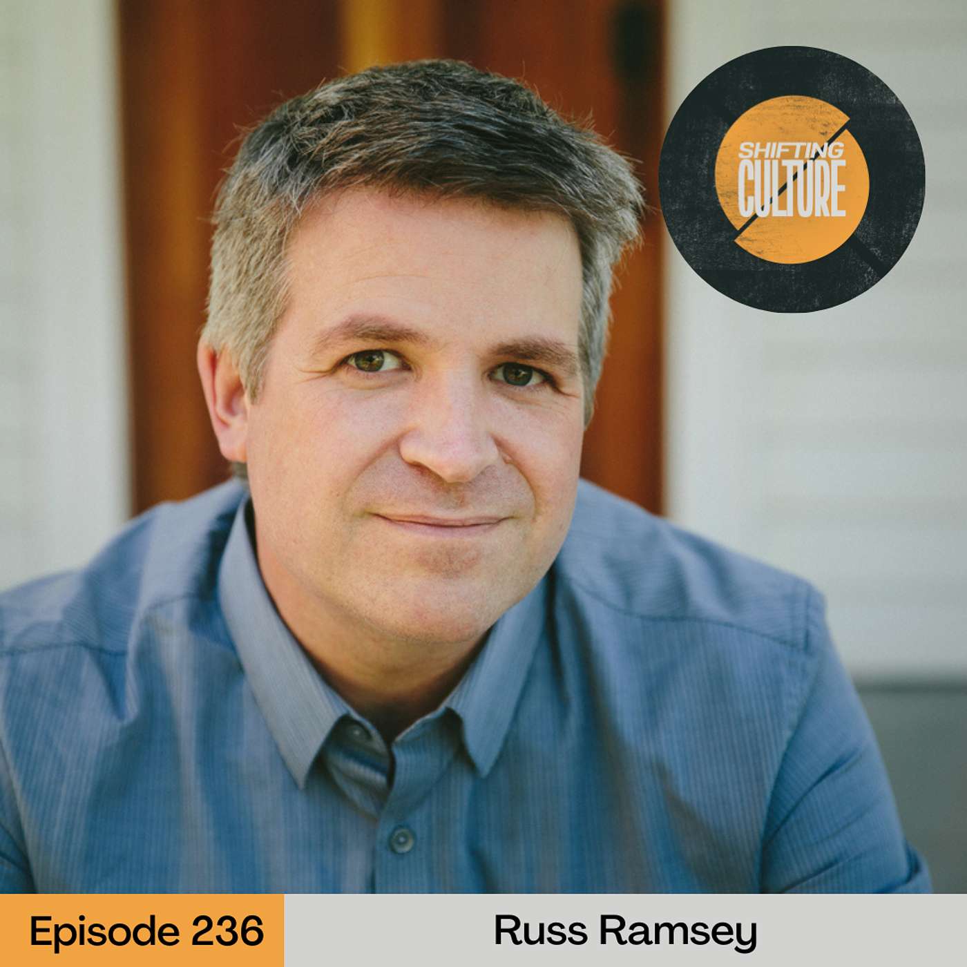 Shifting Culture - Ep. 236 Russ Ramsey - Hope in the Face of Suffering: Art, Beauty, and the Glory of God