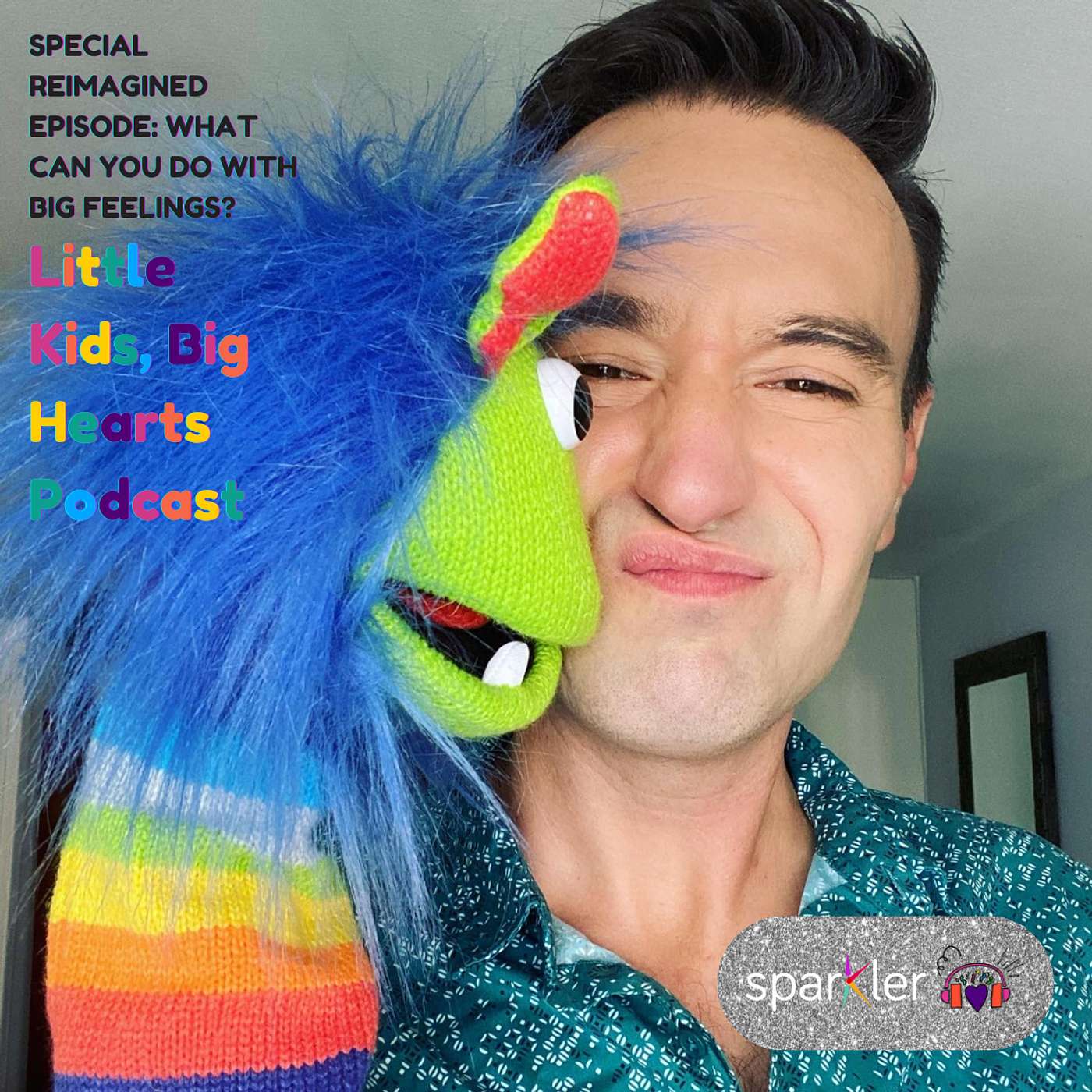 Special Reimagined Episode: What Can You Do With Big Feelings?