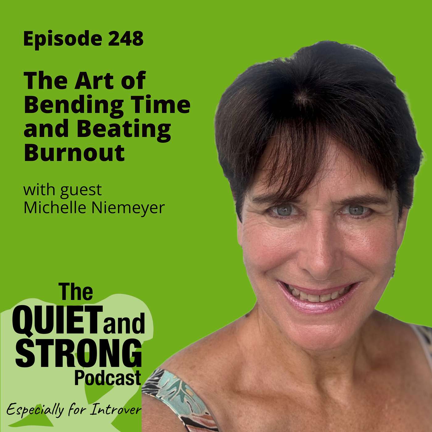 The Quiet and Strong Podcast, Especially for Introverts