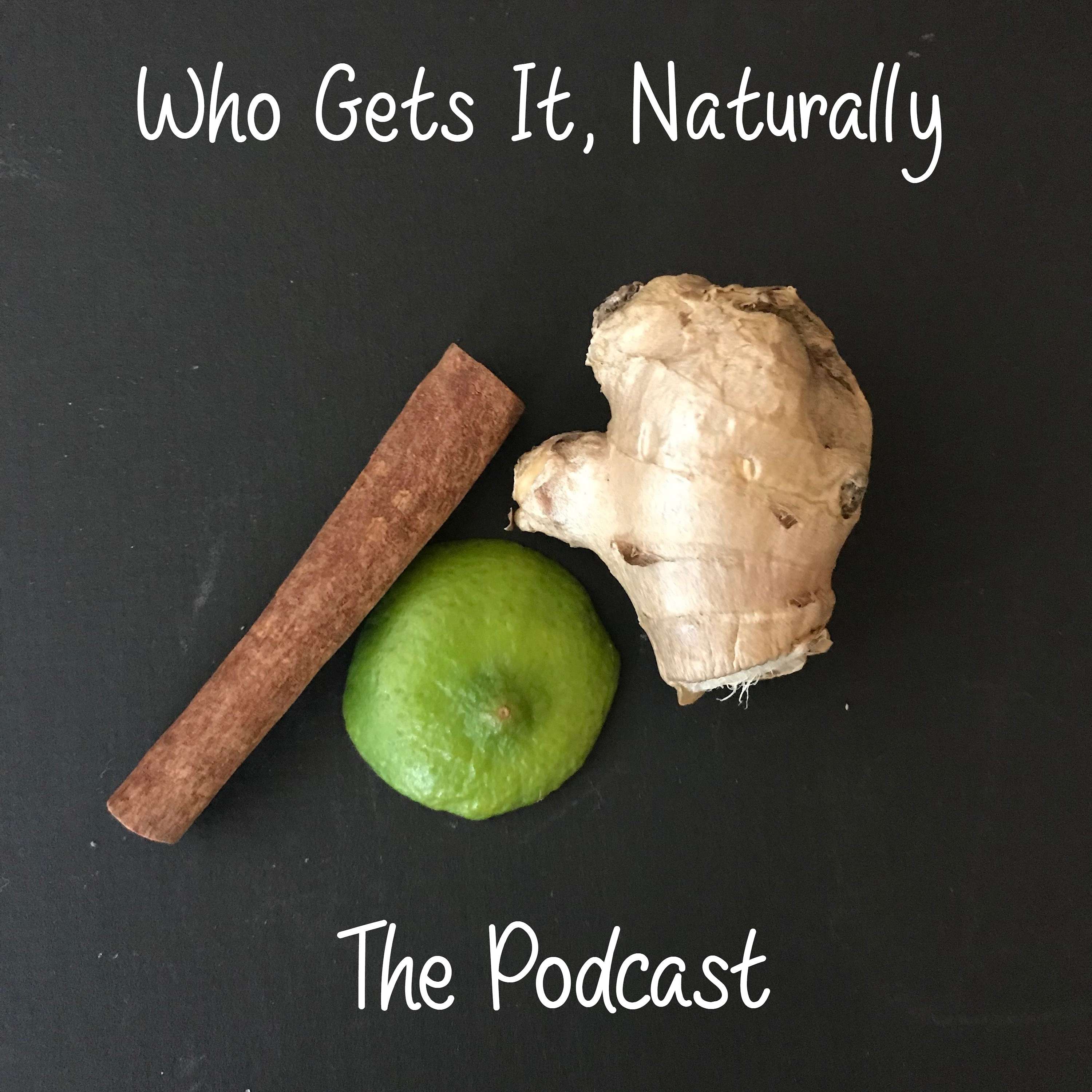 Who Gets It, Naturally