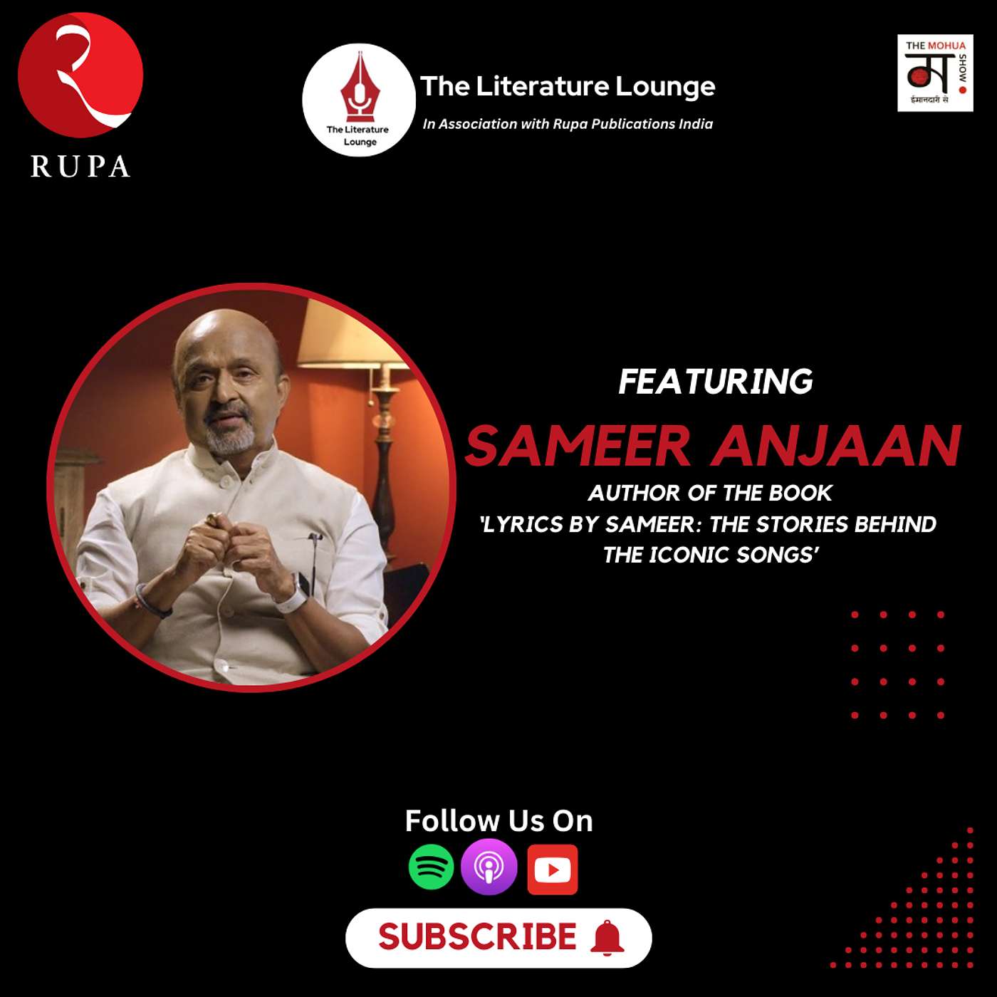 The Literature Lounge: Behind the Lyrics: Sameer Anjaan’s Secrets of Bollywood's Biggest Hits | Ep 19