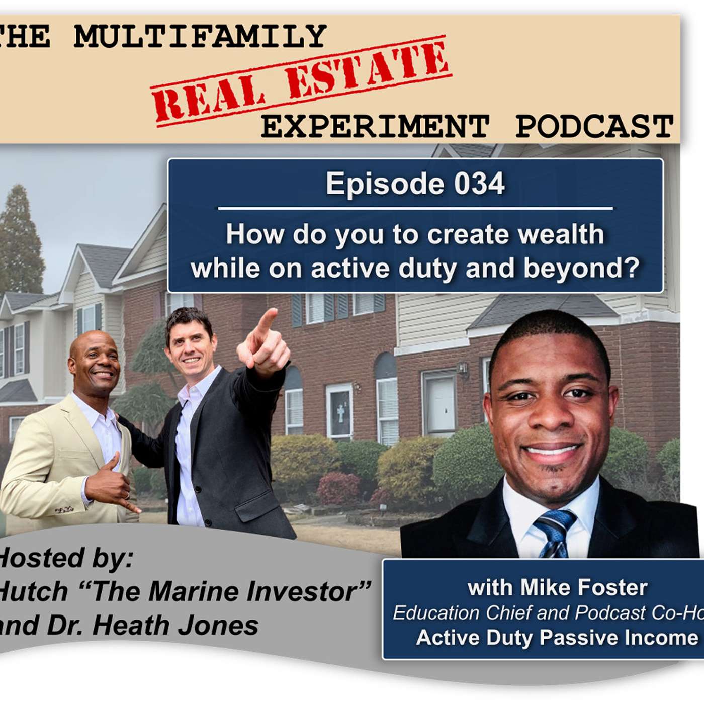 MFREE 034: How do you create wealth while on active duty and beyond? with Mike Foster