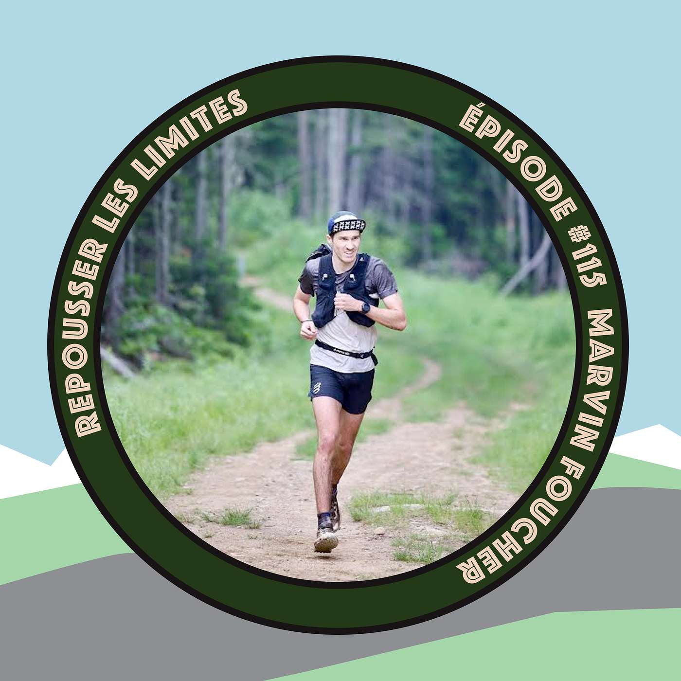 #115 - Marvin Foucher - En quête d’équilibre et de performance au travers des ultramarathons episode artwork