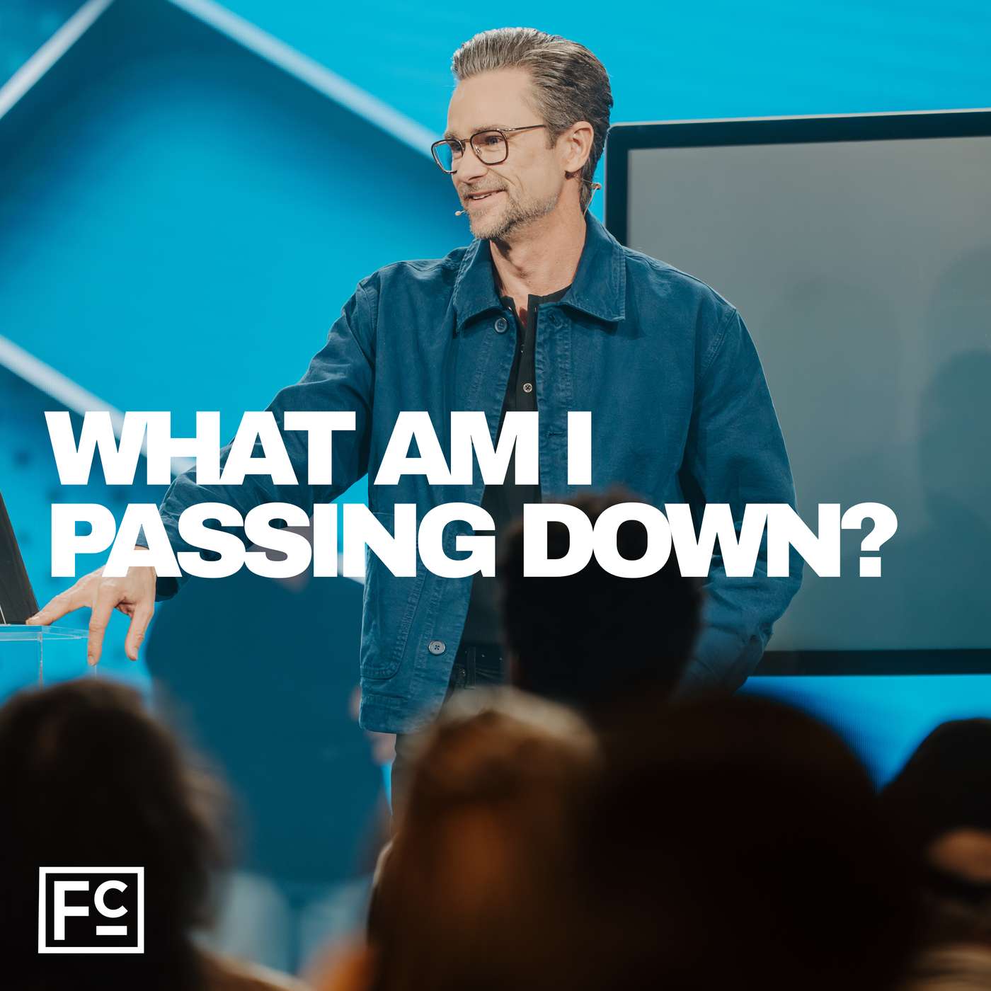 WHAT AM I PASSING DOWN? | Pastor Shaun Nepstad episode artwork