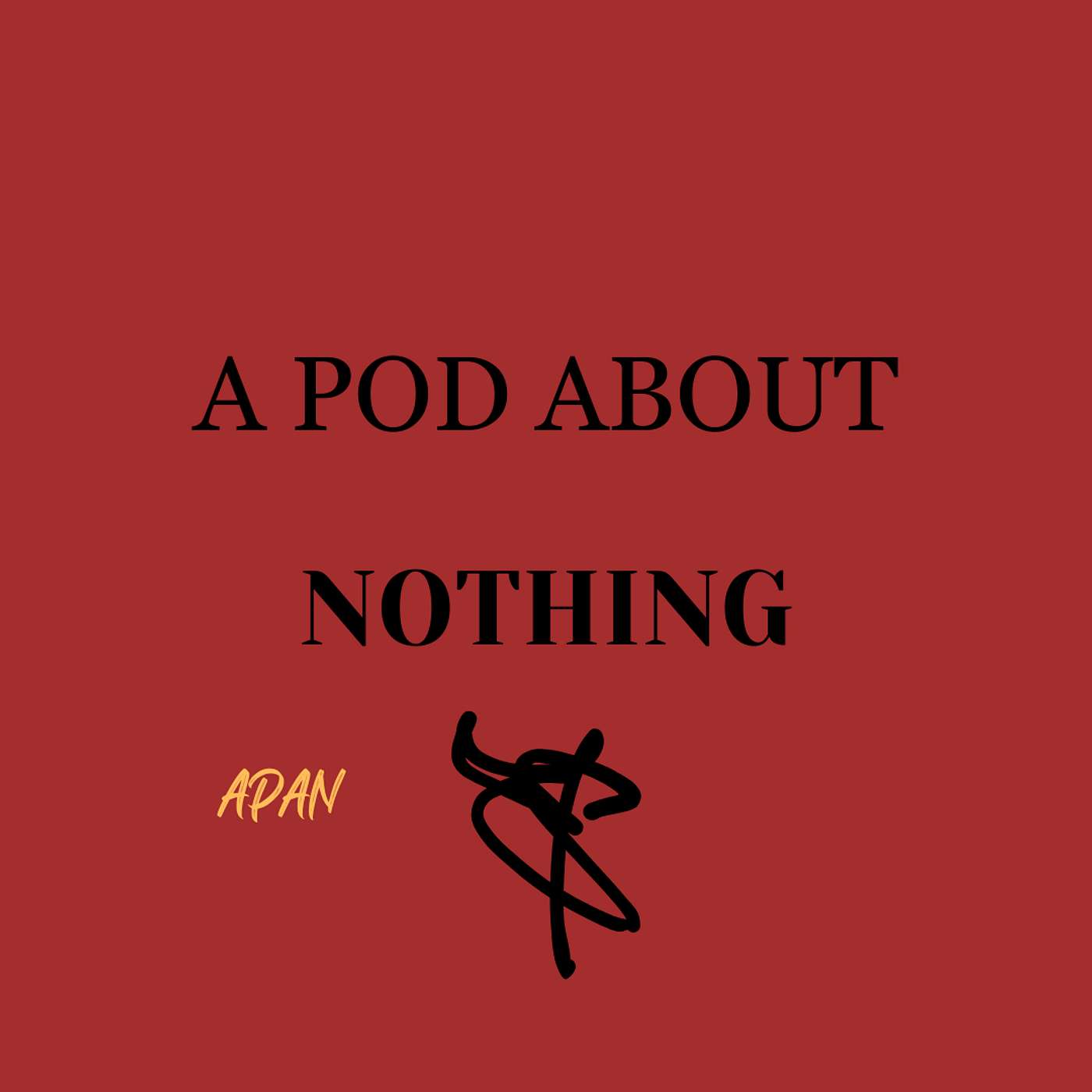 A Pod About Nothing