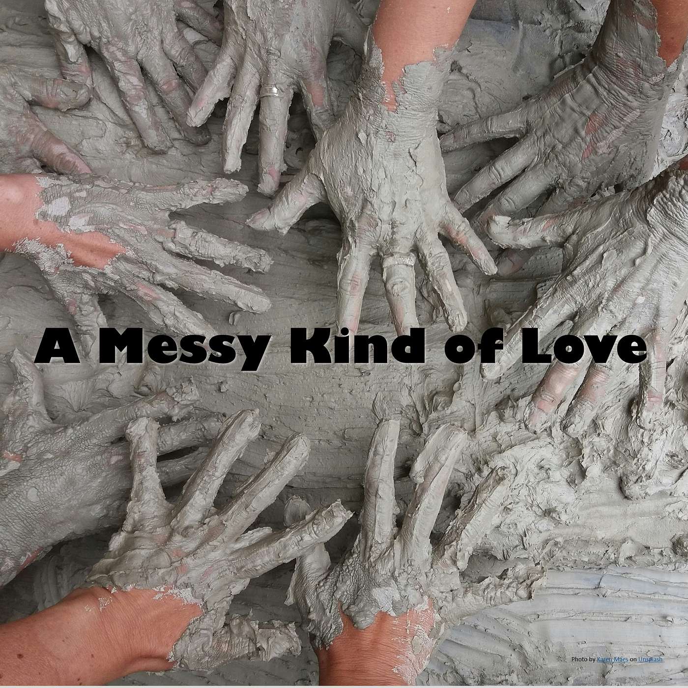 A Messy Kind of Love