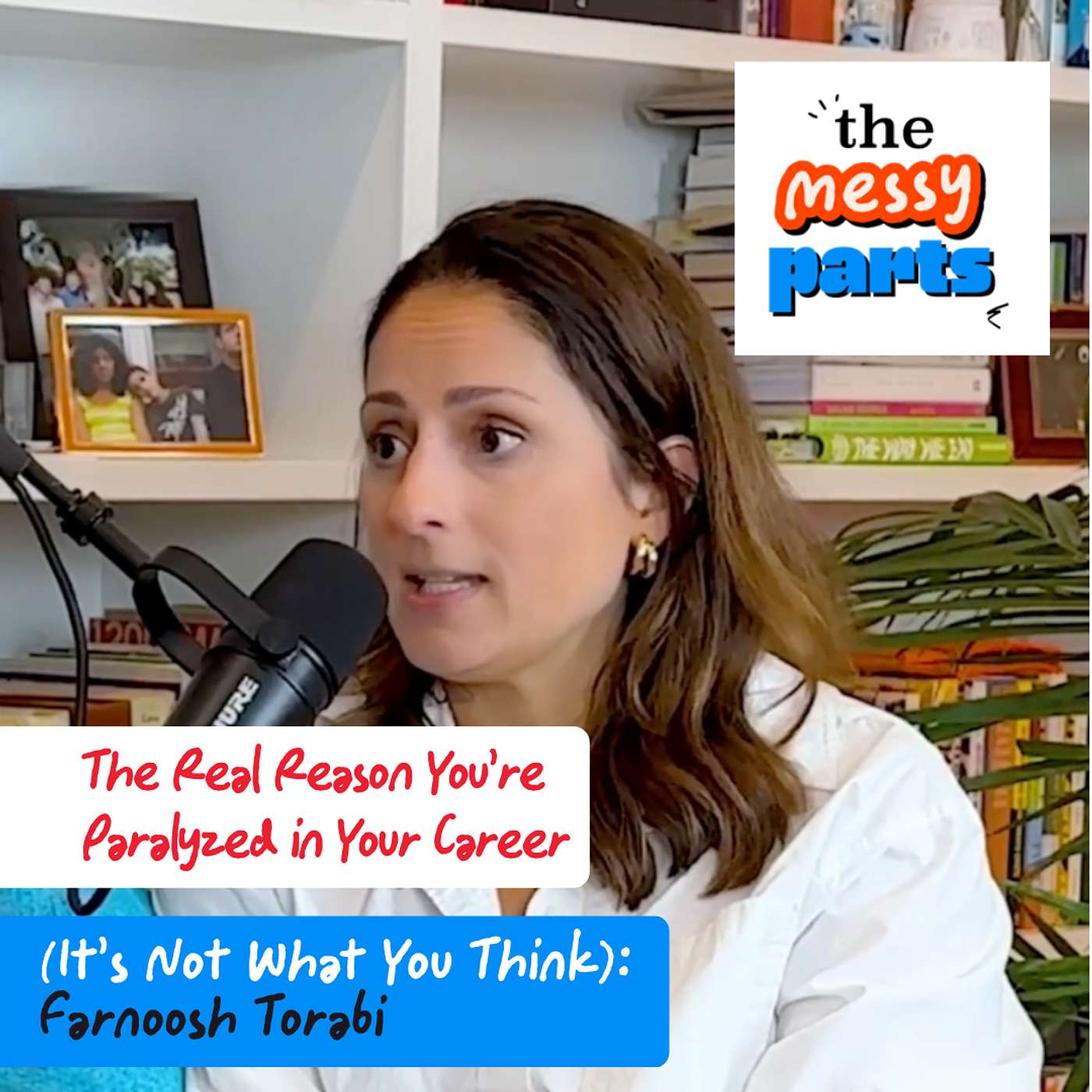 The Real Reason You're Paralyzed in Your Career (It's Not What You Think): Farnoosh Torabi