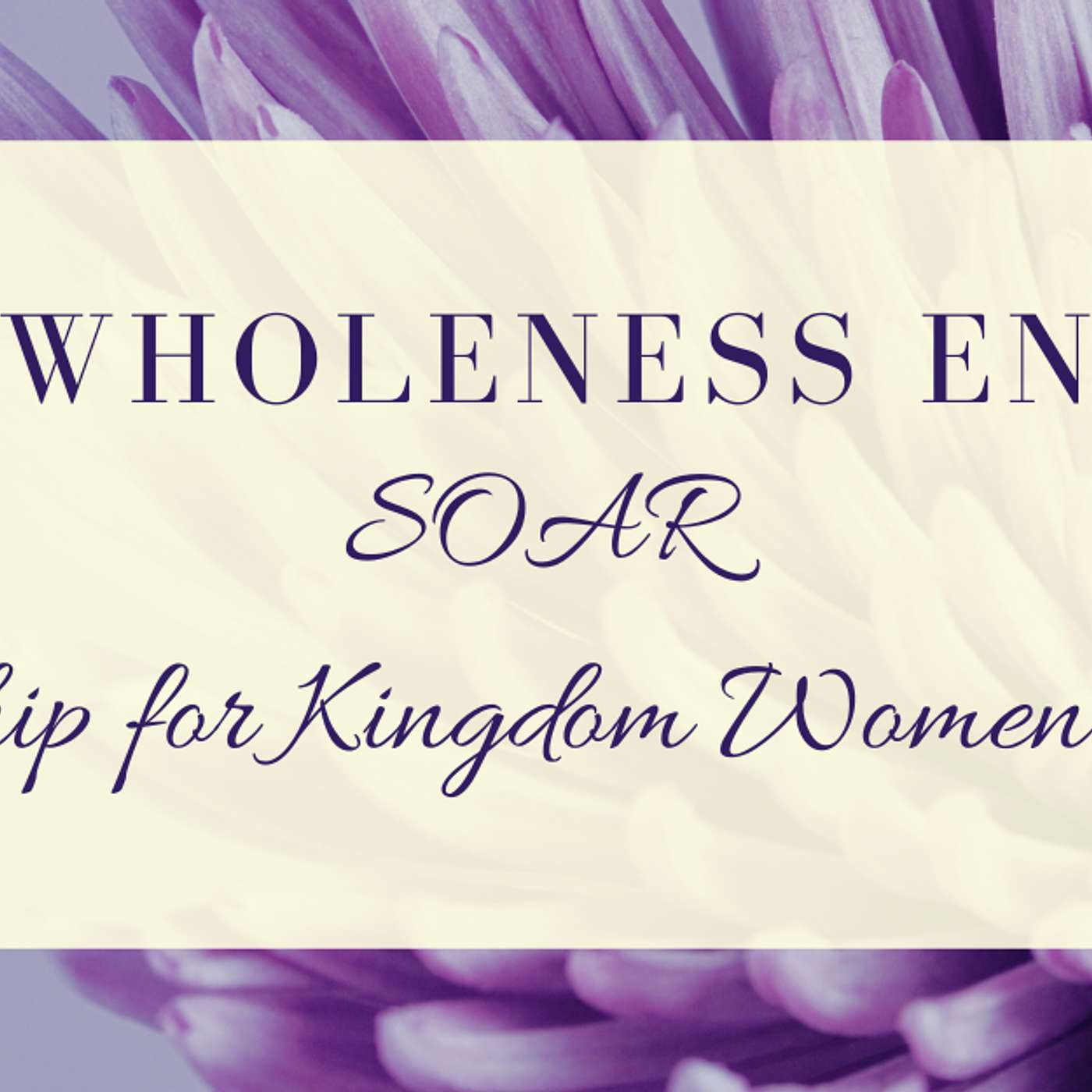 SOAR Leadership for Kingdom Women