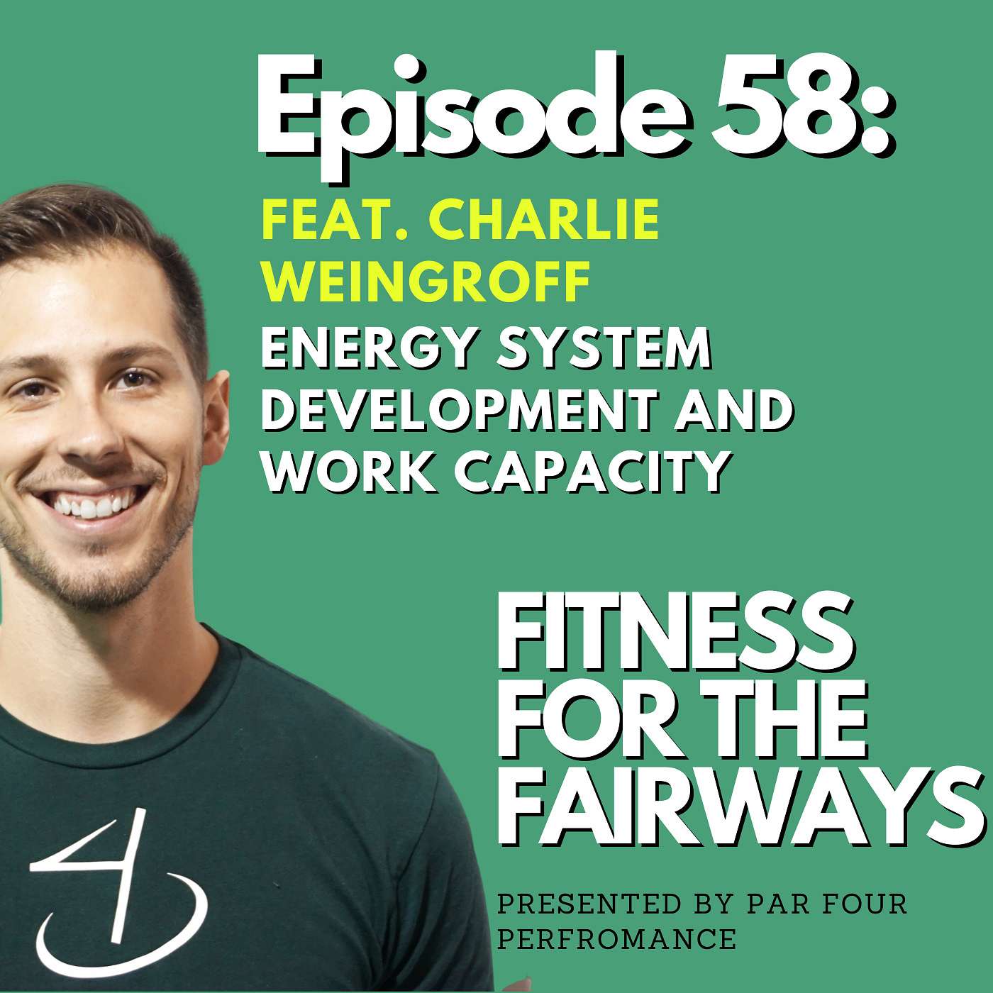 Ep 58: Energy System Development and Work Capacity with Charlie Weingroff episode artwork