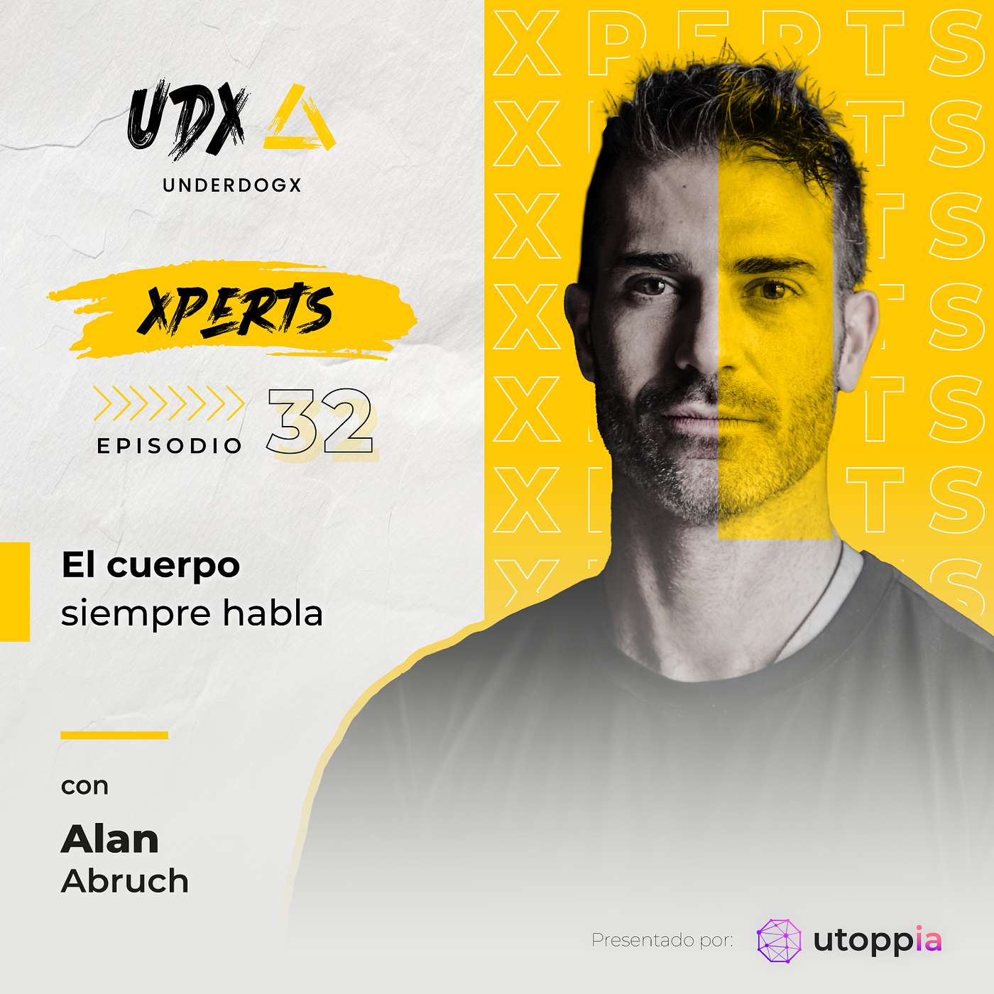 Xpert: El cuerpo siempre habla con Alan Abruch Xpert: El cuerpo siempre habla con Alan Abruch