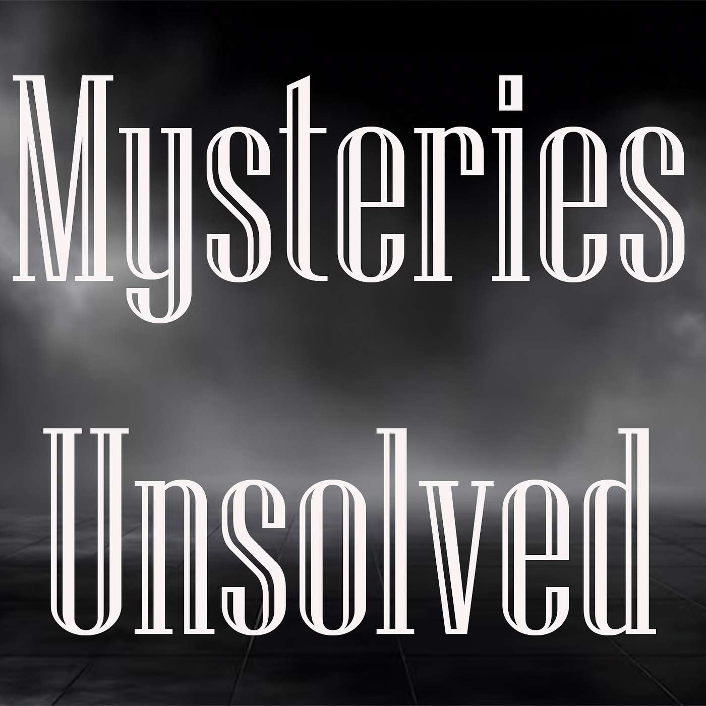 Mysteries Unsolved
