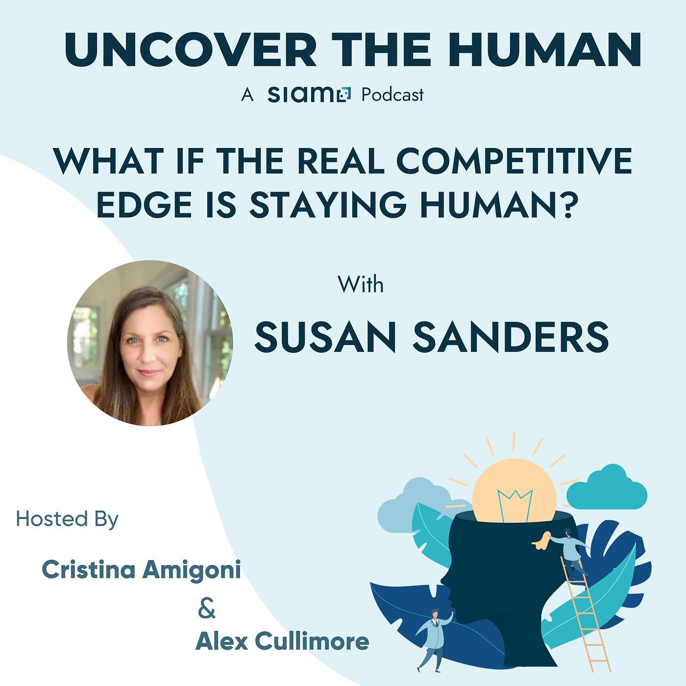 What If The Real Competitive Edge Is Staying Human? With Susan Sanders