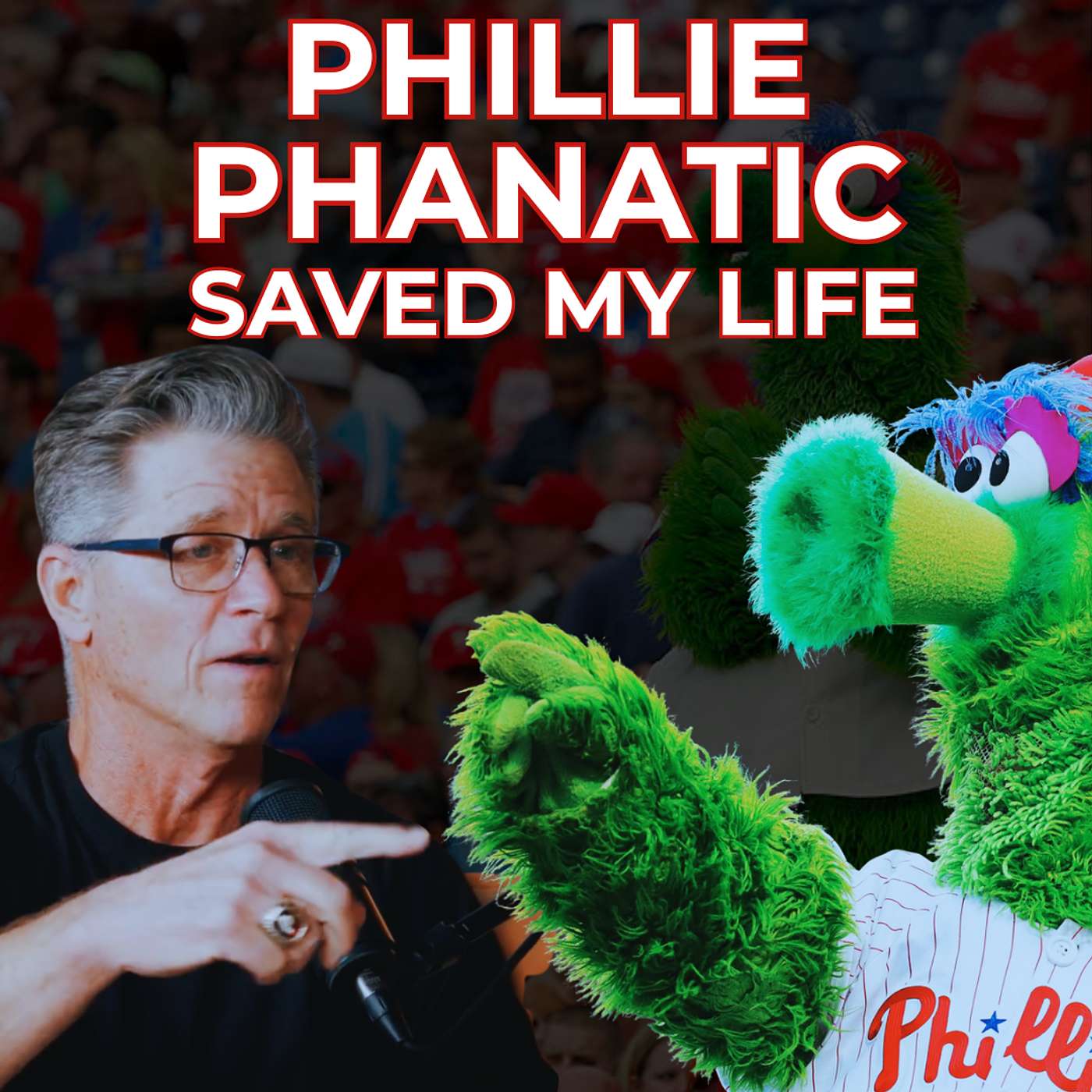 The Original Phillie Phanatic Saved My Life | Dave Raymond | Ep 097