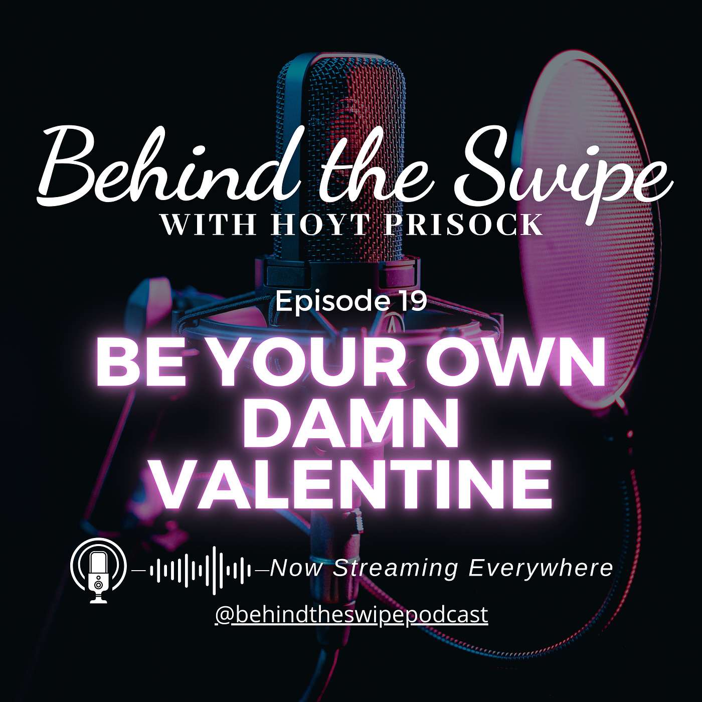 Episode 19 - Be Your Own Damn Valentine