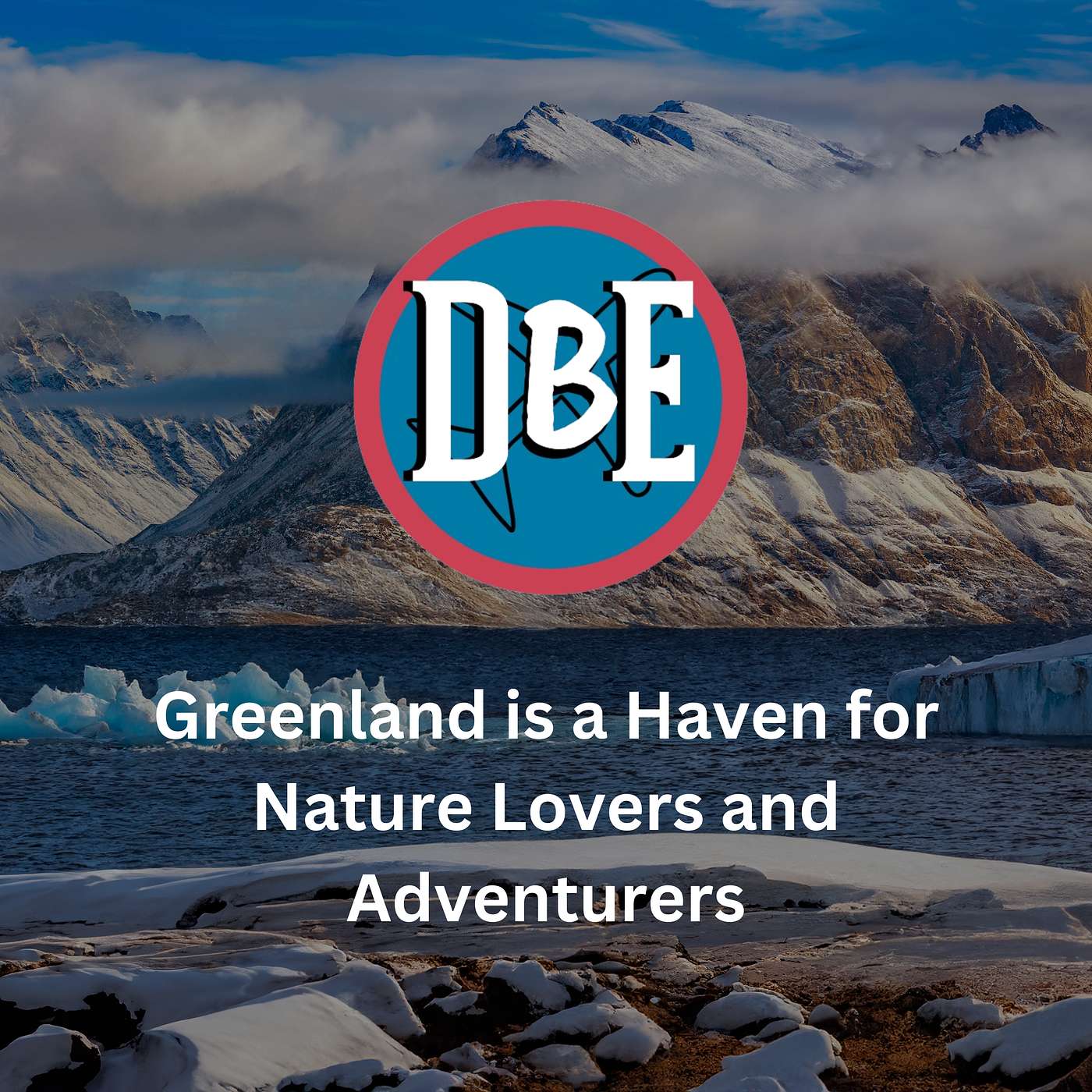 Greenland is a Haven for Nature Lovers and Adventurers
