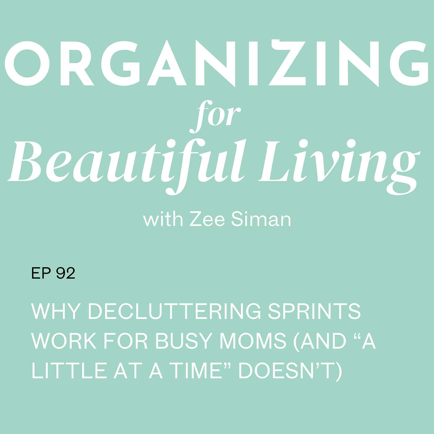092. Why Decluttering Sprints Work for Busy Moms (and “A Little at a Time” Doesn’t)