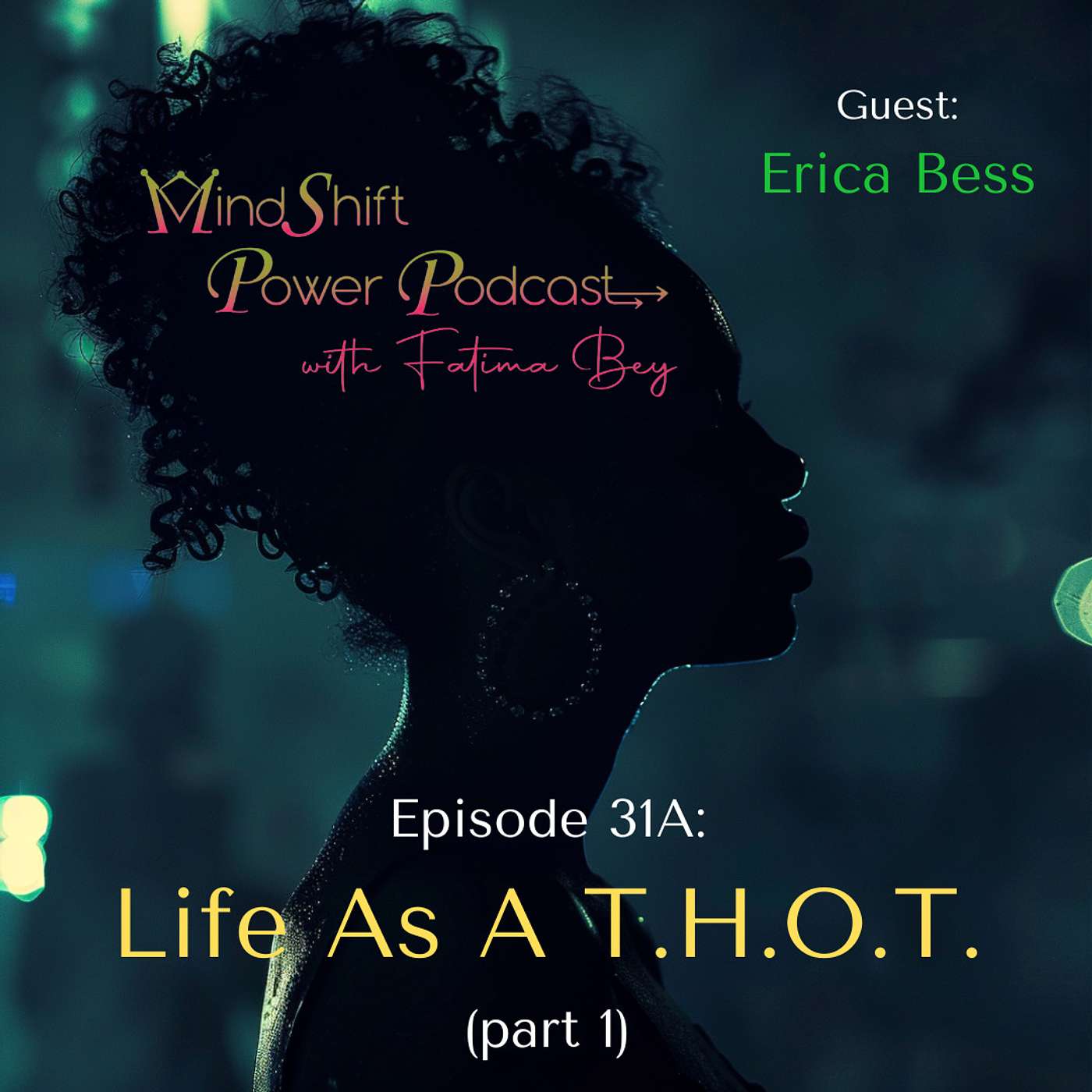 Life As A T.H.O.T.  (Episode 31A - Part 1)