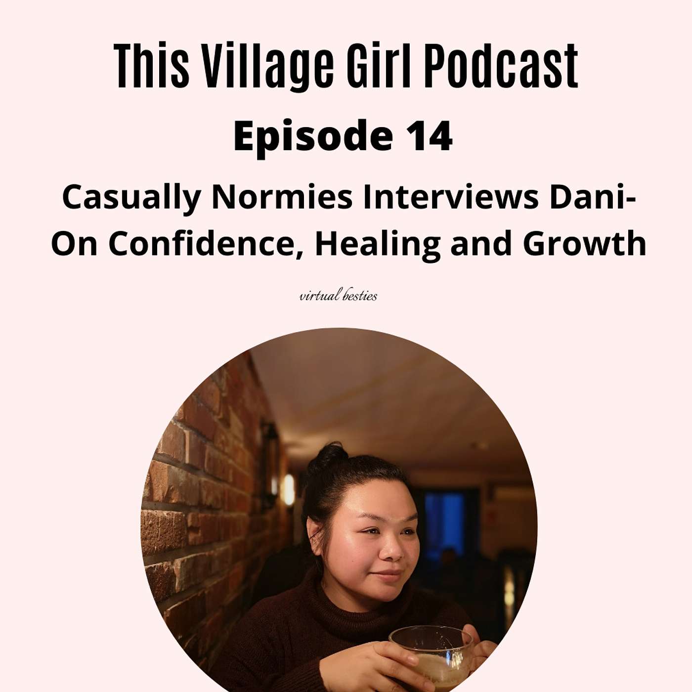 Virtual Besties: This Village Girl Podcast