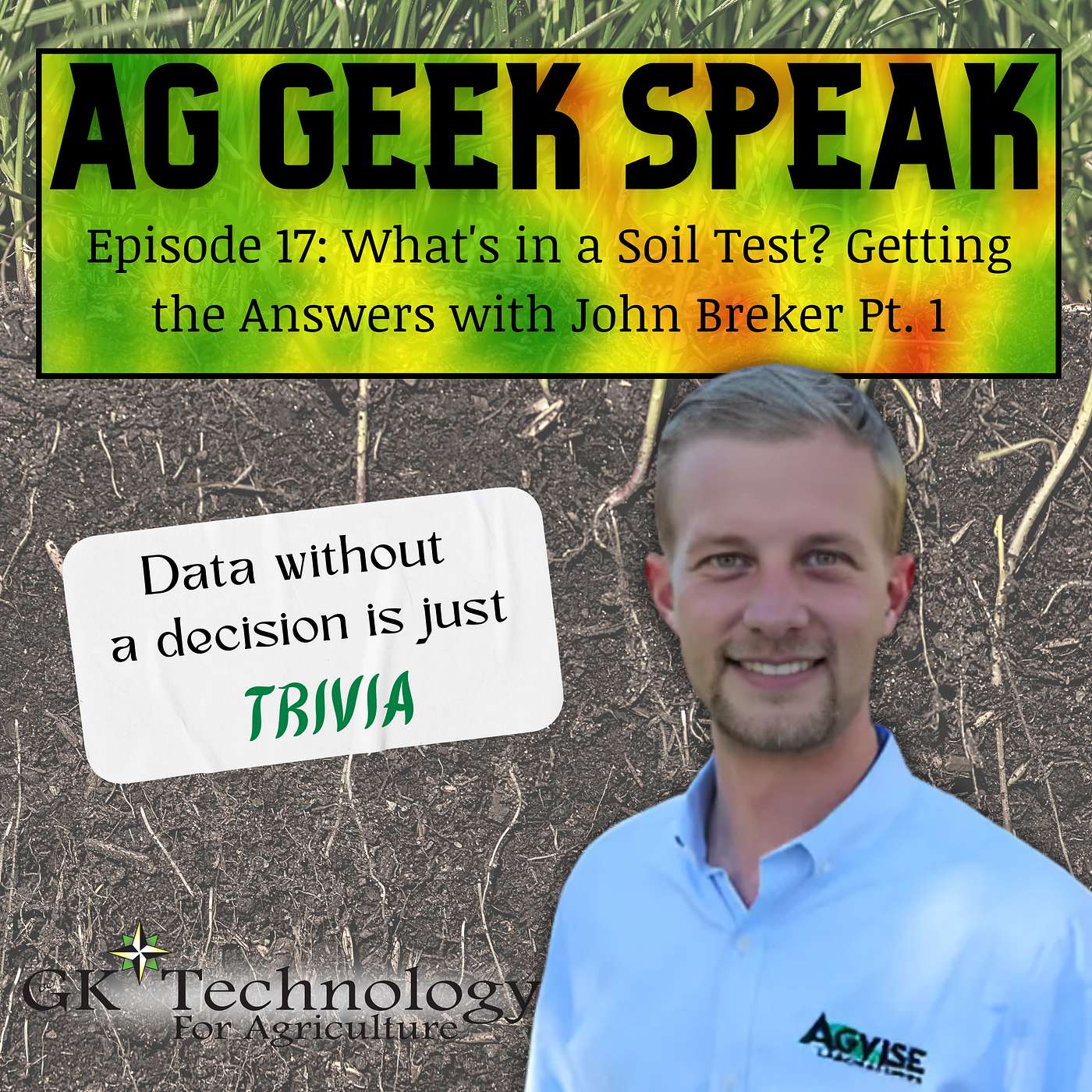 17. What's in a Soil Test? Getting the Answers with John Breker Pt. 1 episode artwork