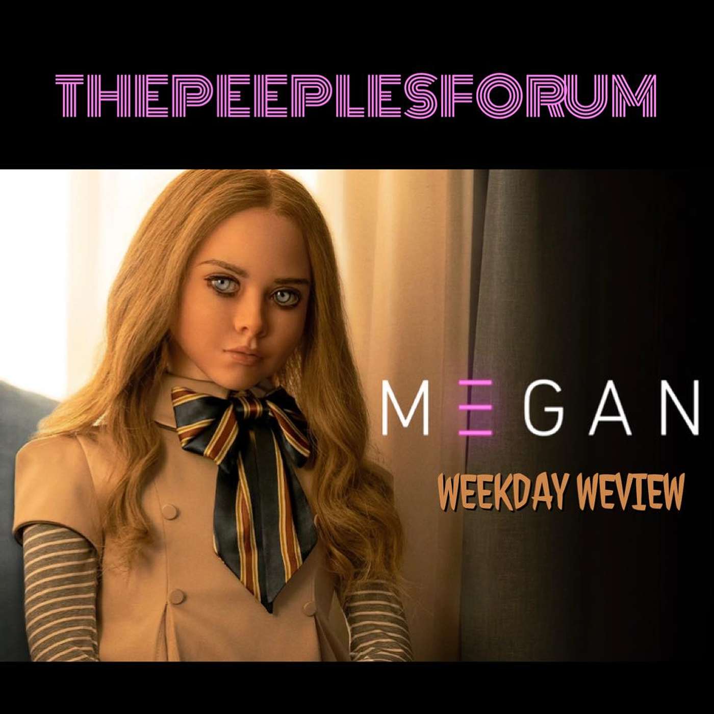 M3gan (Megan) - Weekday Weview - (non-spoiler/spoiler)