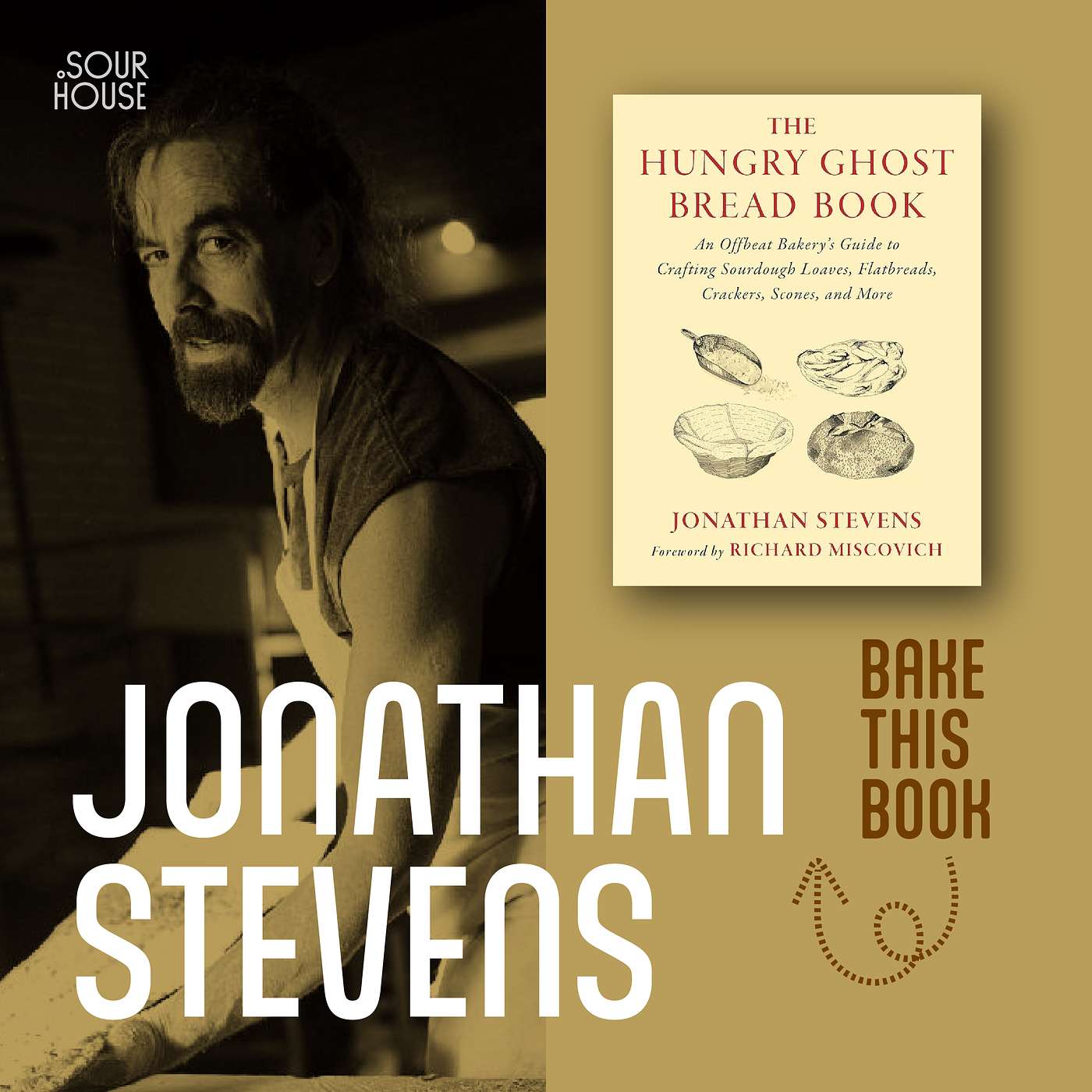 Jonathan Stevens - Hungry Ghost Bread Book: An Offbeat Bakery's Guide to Crafting Sourdough Loaves, Flatbreads, Crackers, Scones, and More